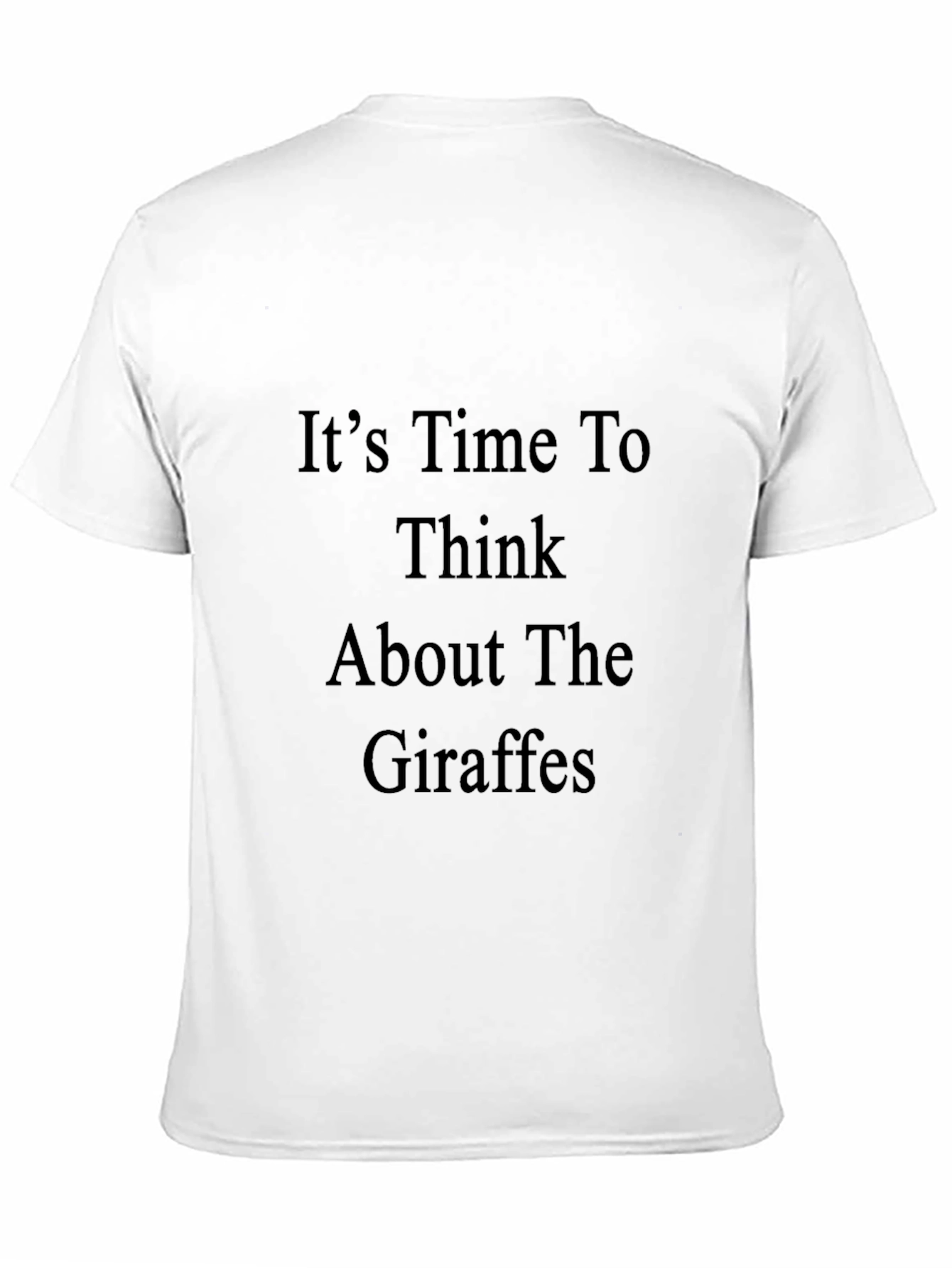 Think About The Giraffes Black T-Shirt
