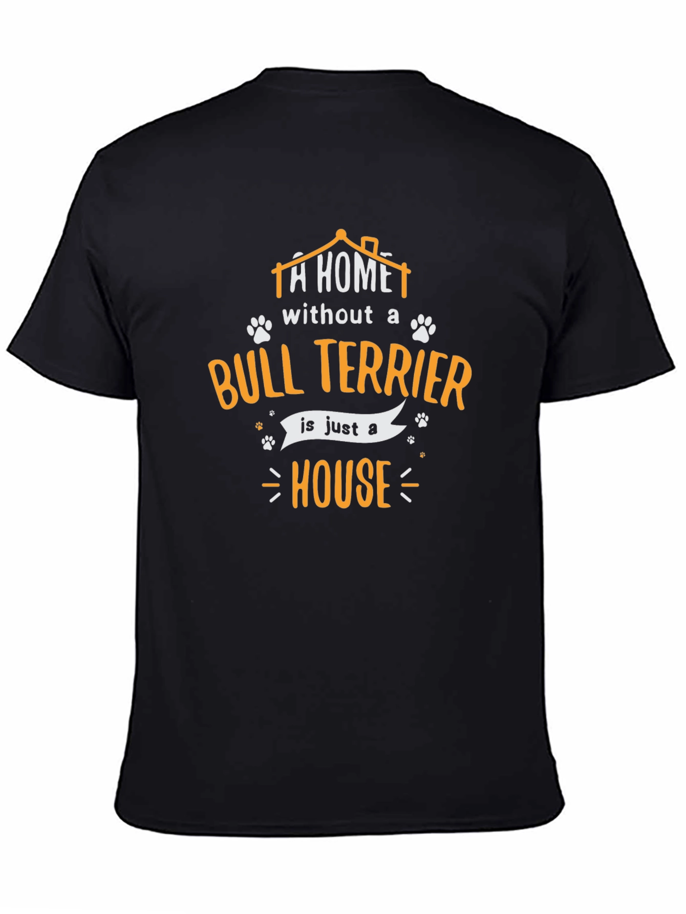 Bull Terrier Home T-Shirt - Dog Lover Gift