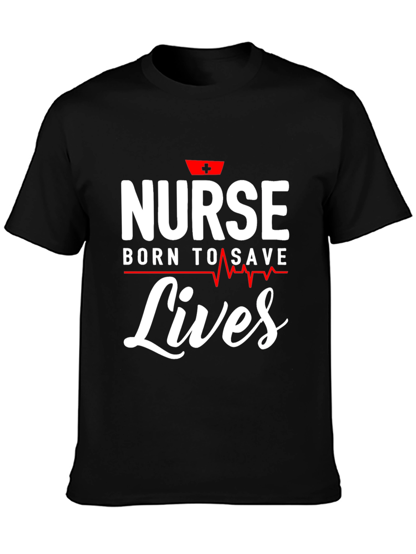 Nurse Born To Save Lives Graphic T-Shirt