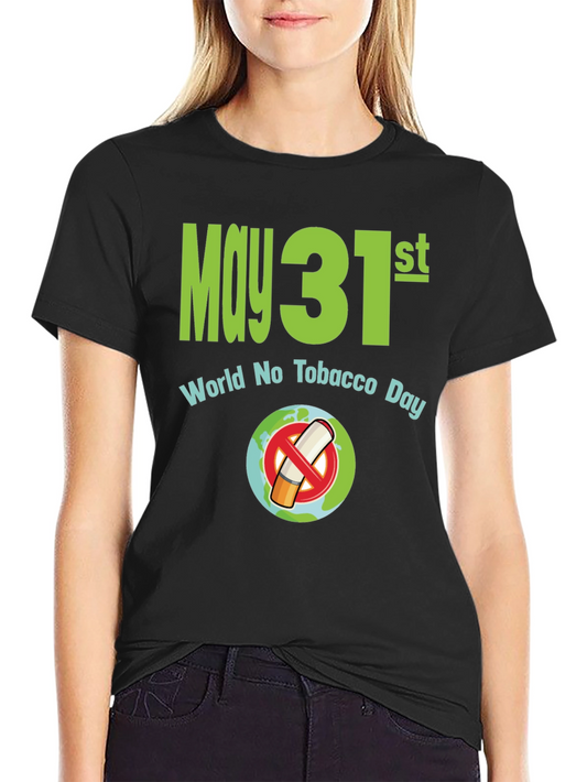 World No Tobacco Day T-Shirt - May 31st