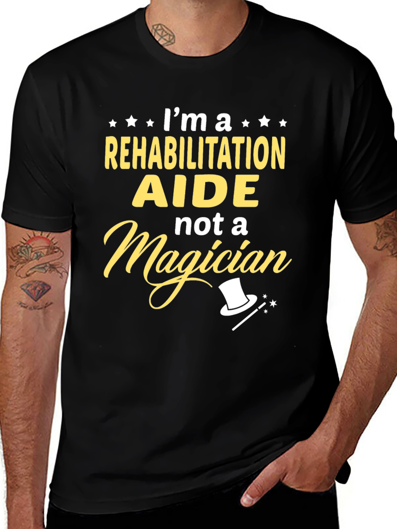 Rehabilitation Aide T-Shirt - Not A Magician