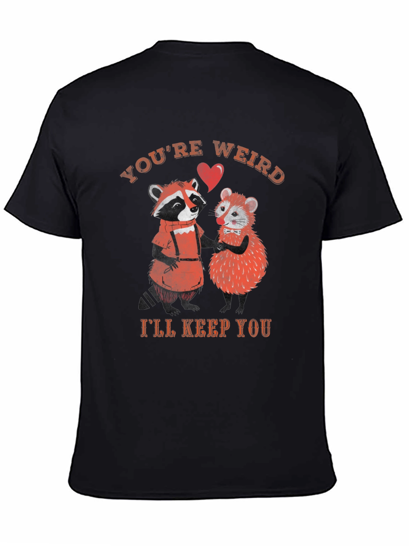 Youre Weird Ill Keep You Graphic Tee