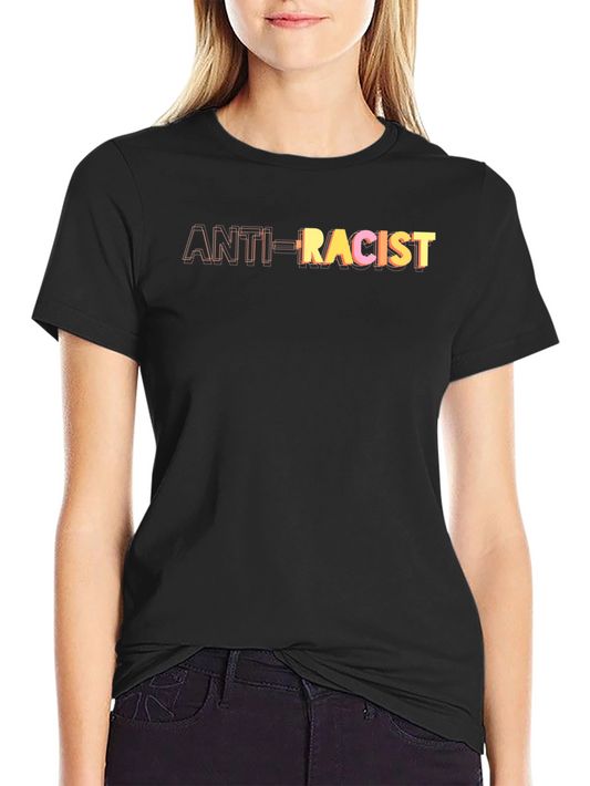 Anti-Racist Statement T-Shirt - Bold Activism