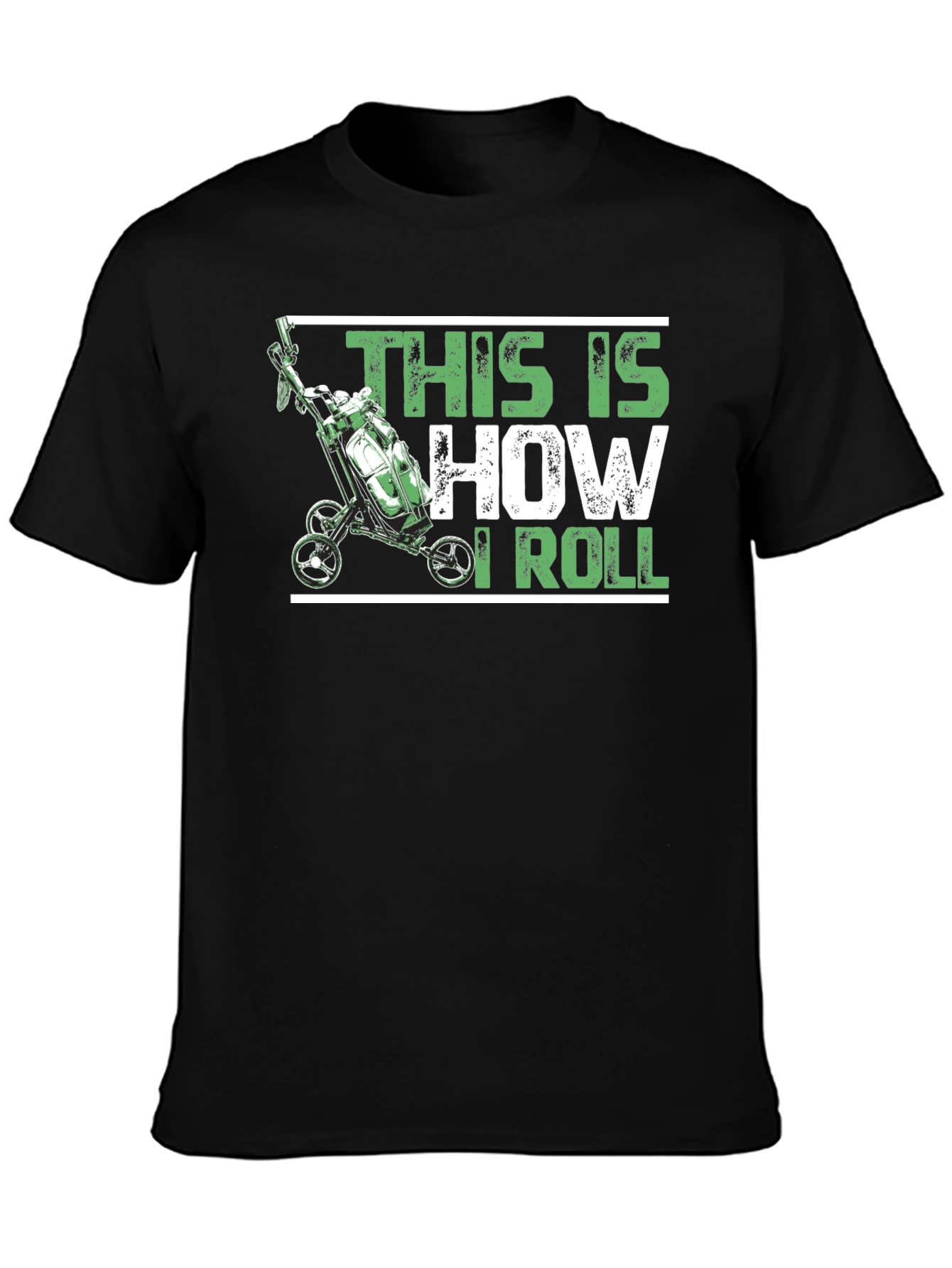 This Is How I Roll - Golf T-Shirt