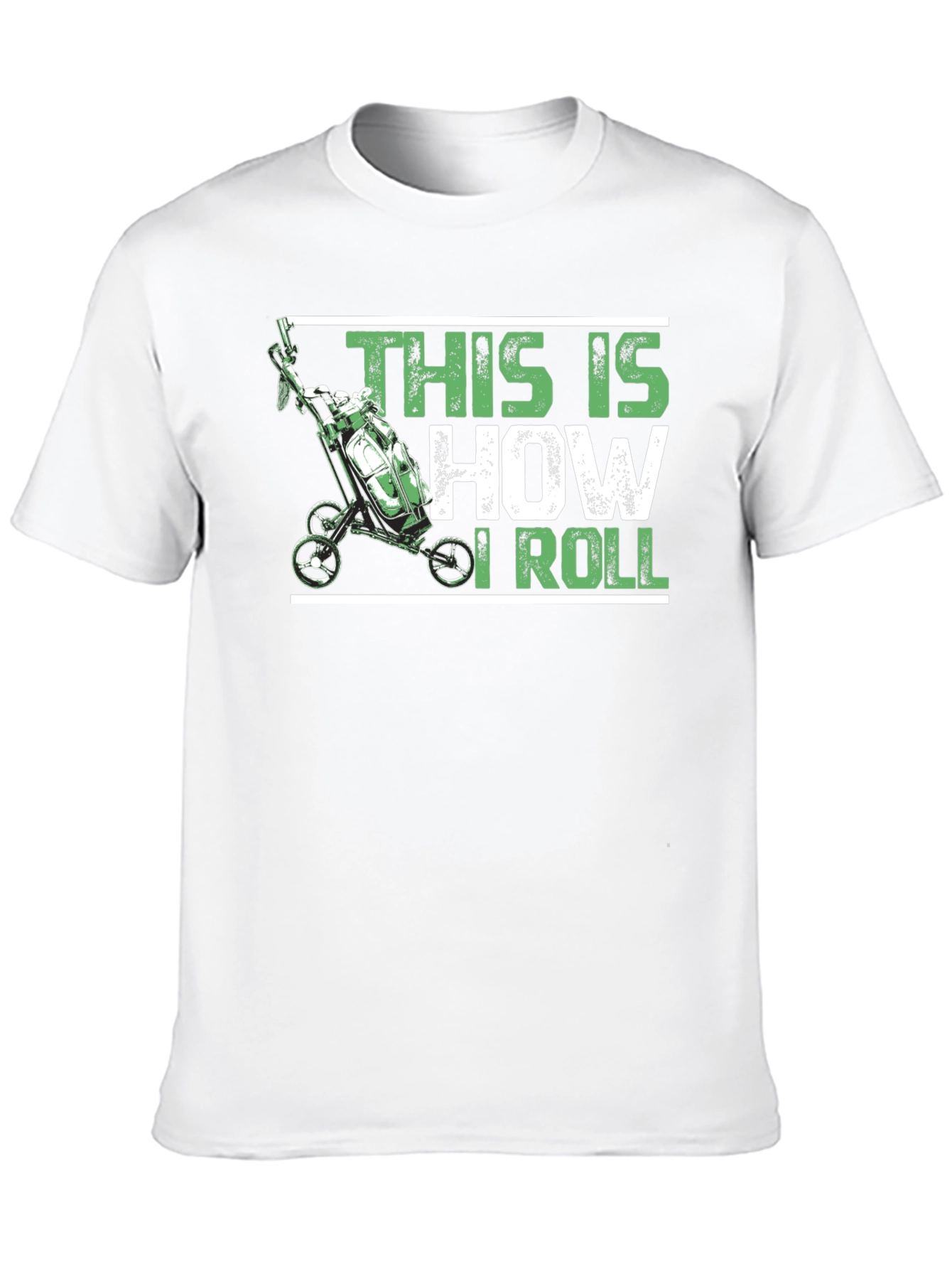 This Is How I Roll - Golf T-Shirt