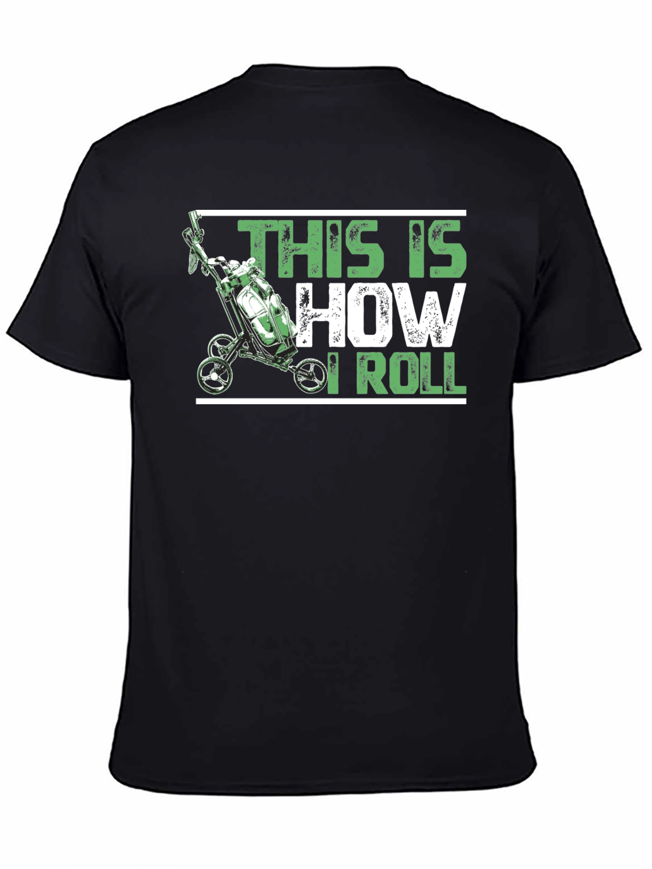 This Is How I Roll - Golf T-Shirt