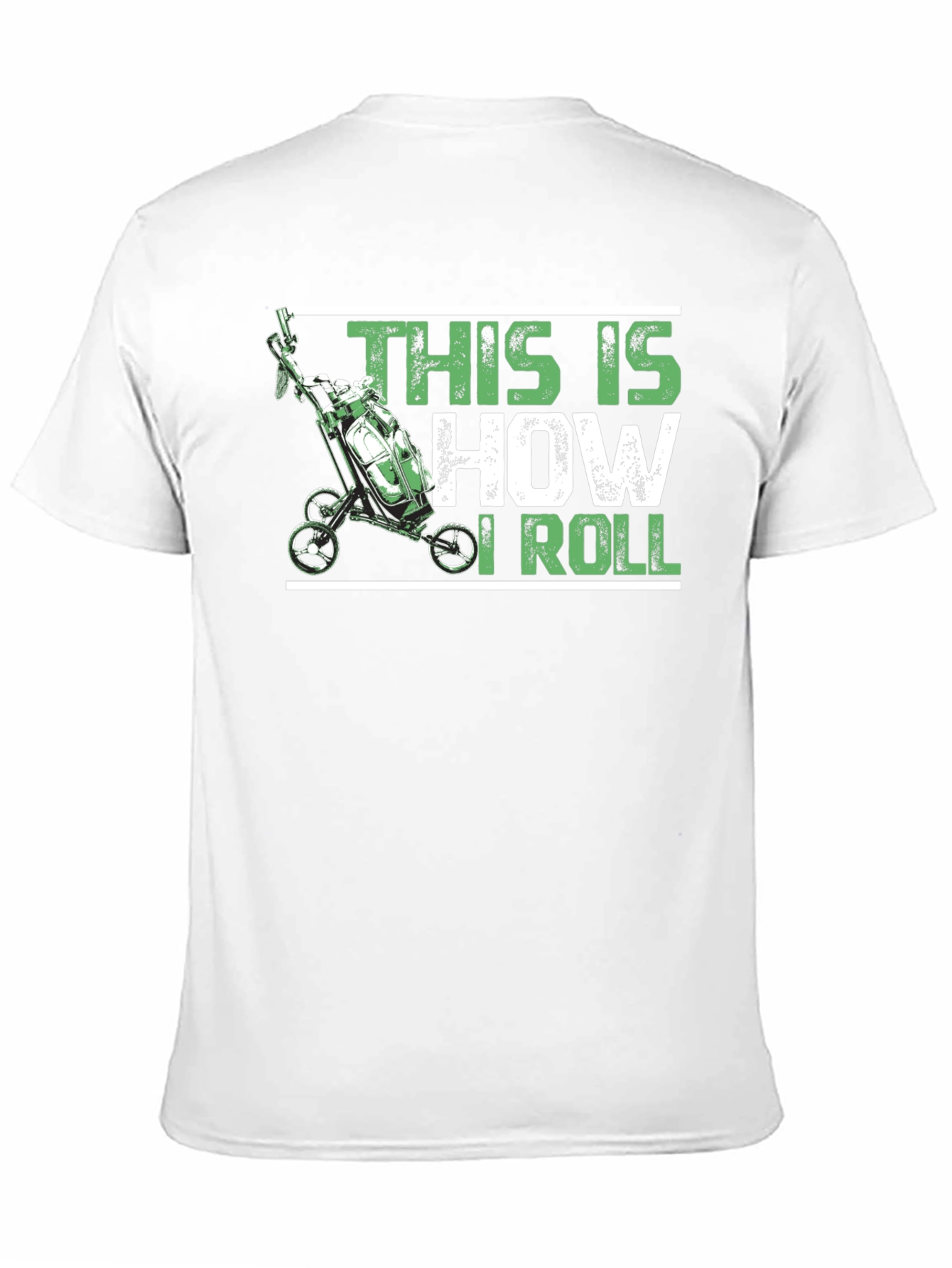 This Is How I Roll - Golf T-Shirt