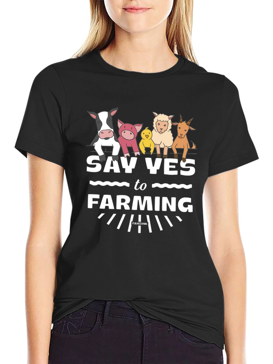 Say Yes to Farming Graphic T-Shirt