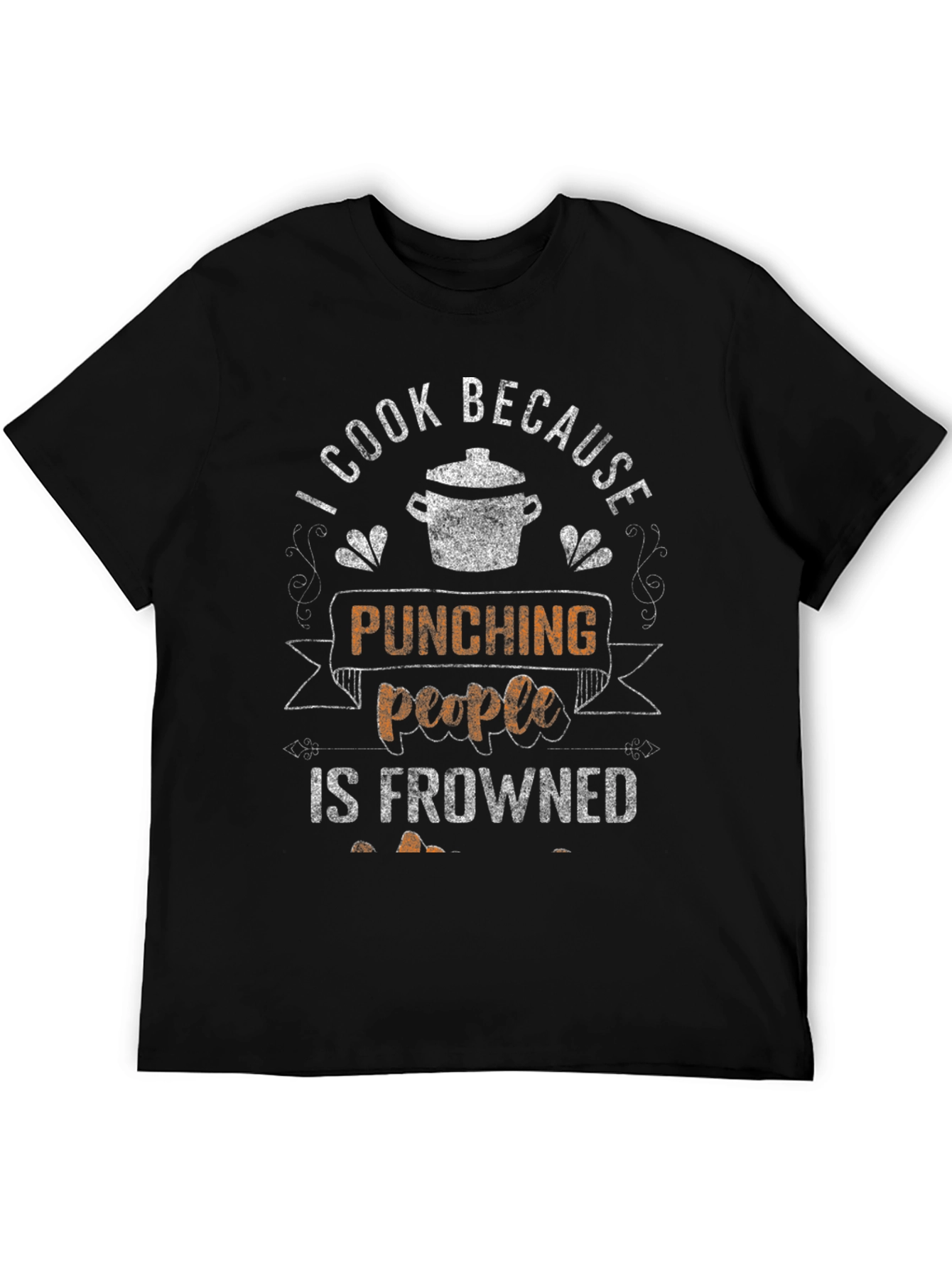 Funny Cook T-Shirt: Punching People Is Frowned Upon