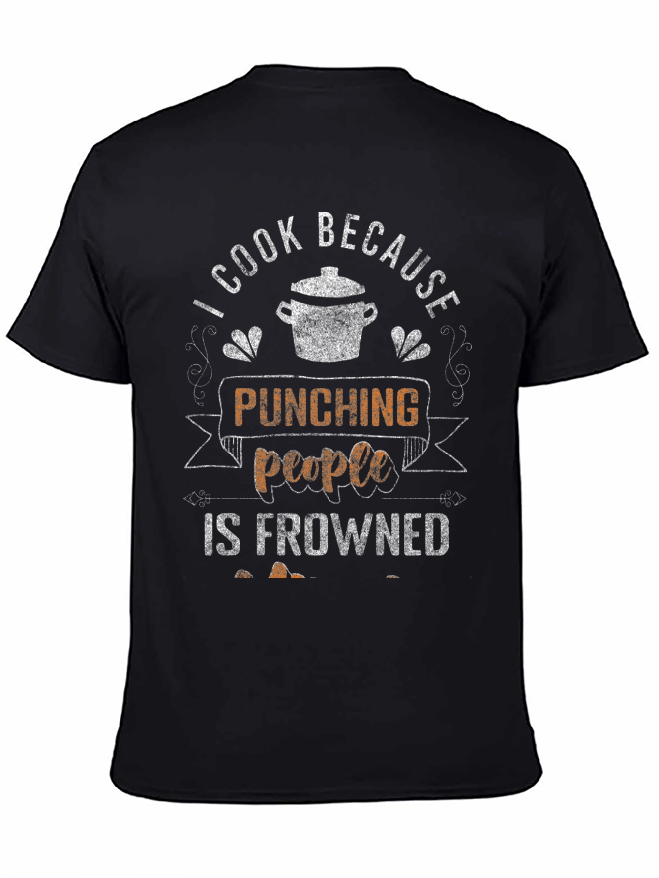 Funny Cook T-Shirt: Punching People Is Frowned Upon