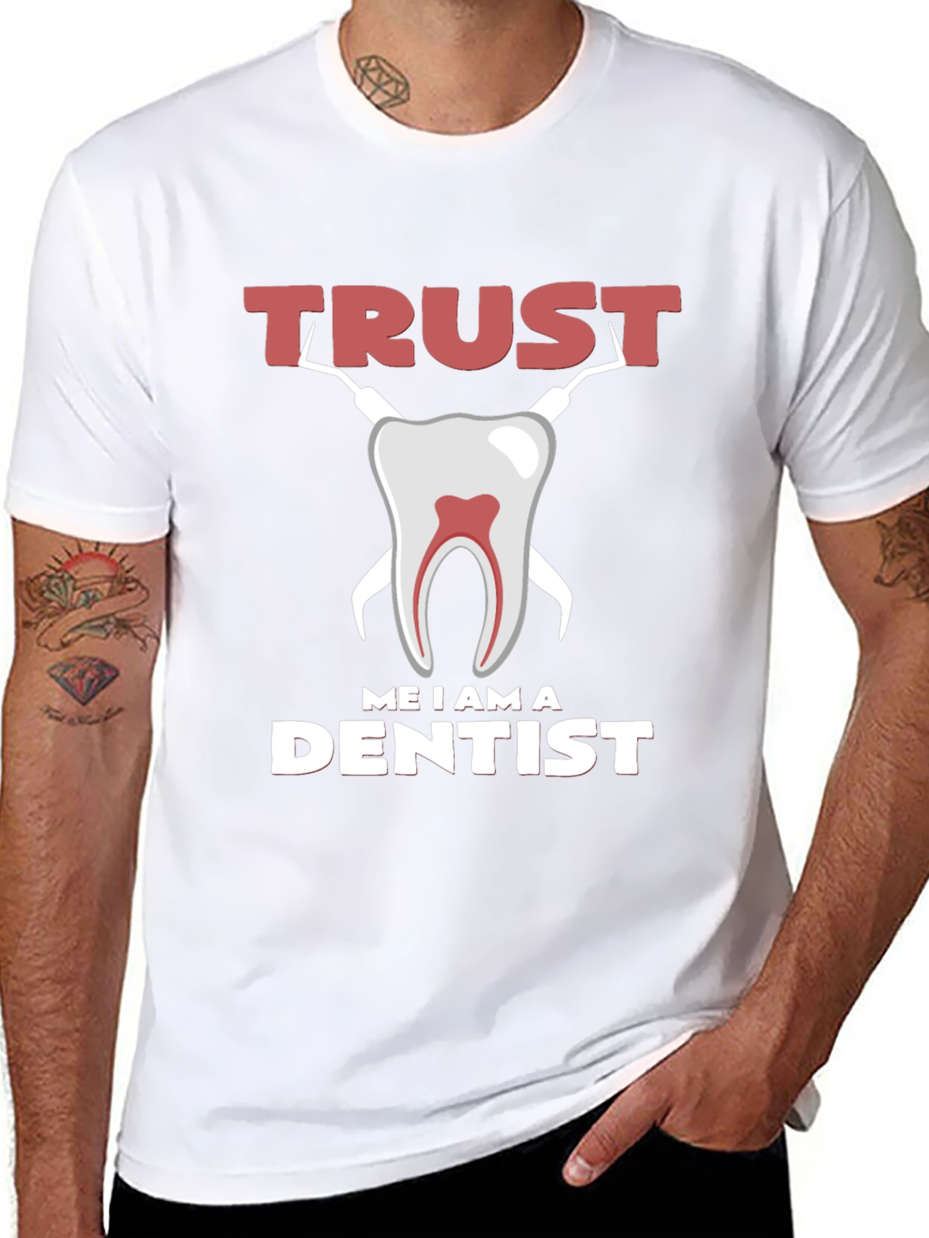 Trust Me I am a Dentist Graphic Tee
