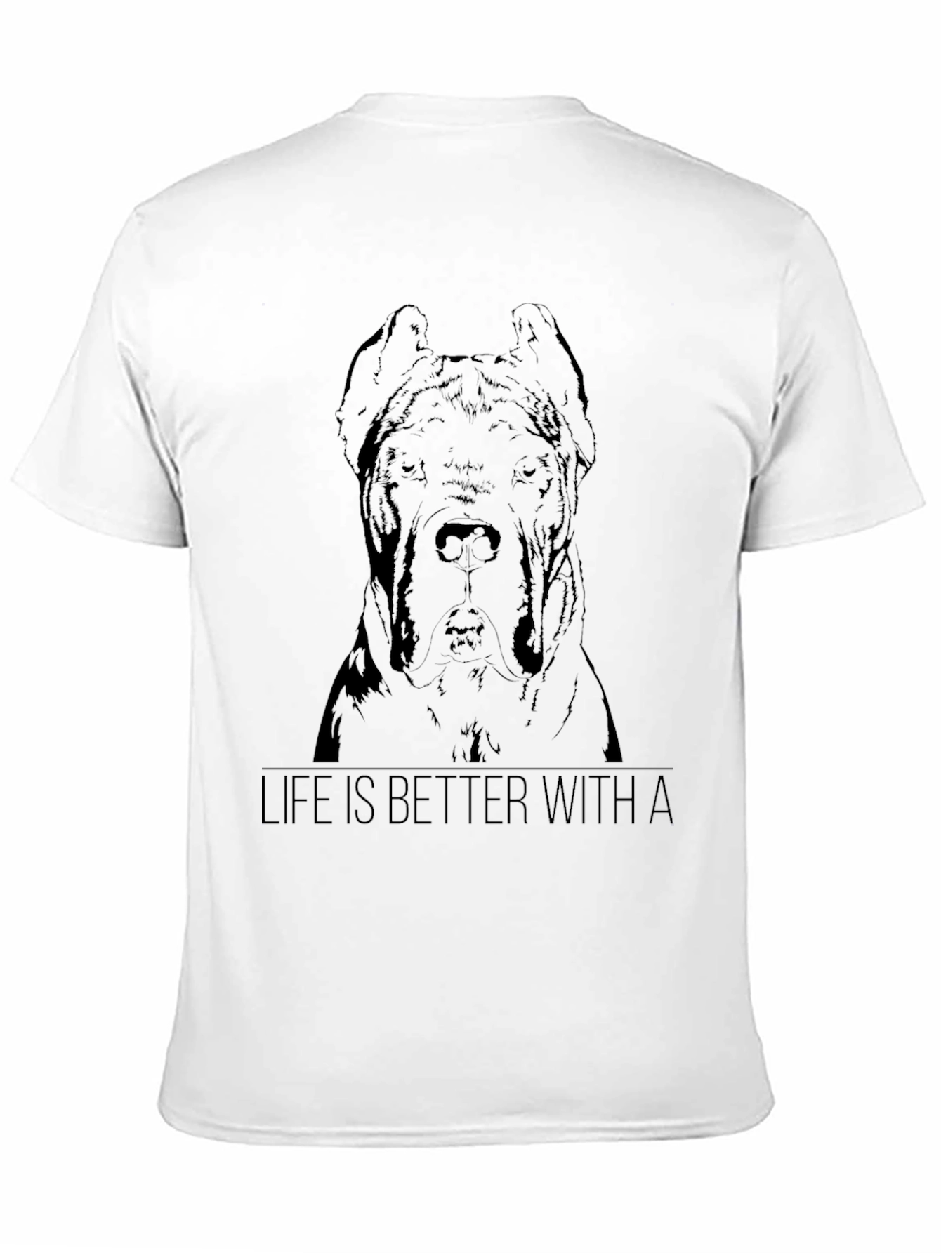 Life is Better With A Dog T-Shirt