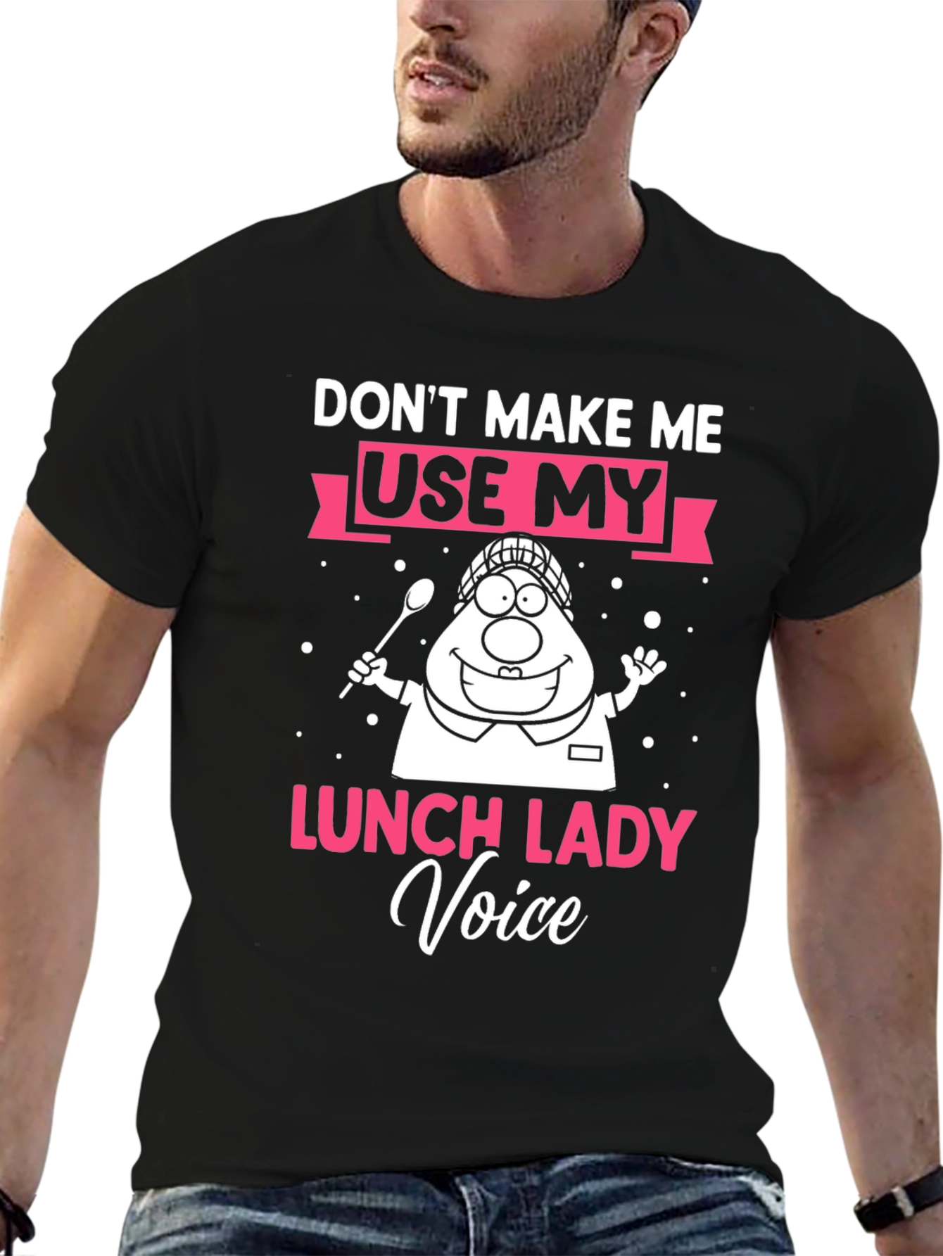 Dont Make Me Use My Lunch Lady Voice T-Shirt