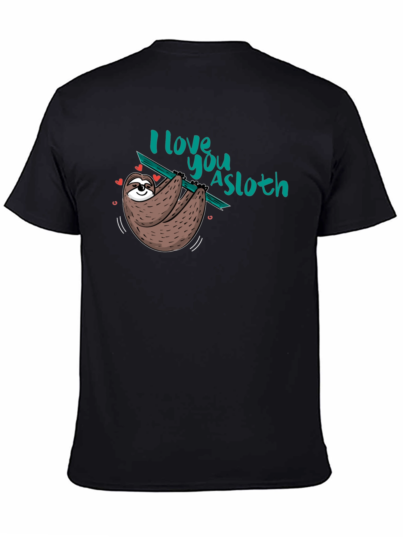 I love you a sloth Black T-Shirt