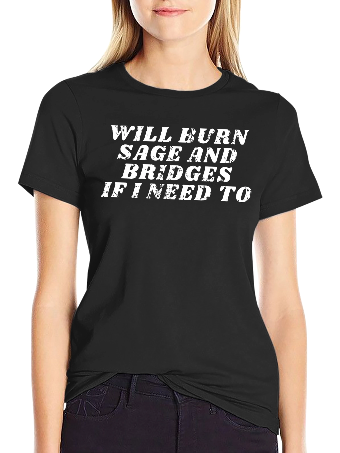 Burn Sage & Bridges T-Shirt - Funny Sarcastic Tee