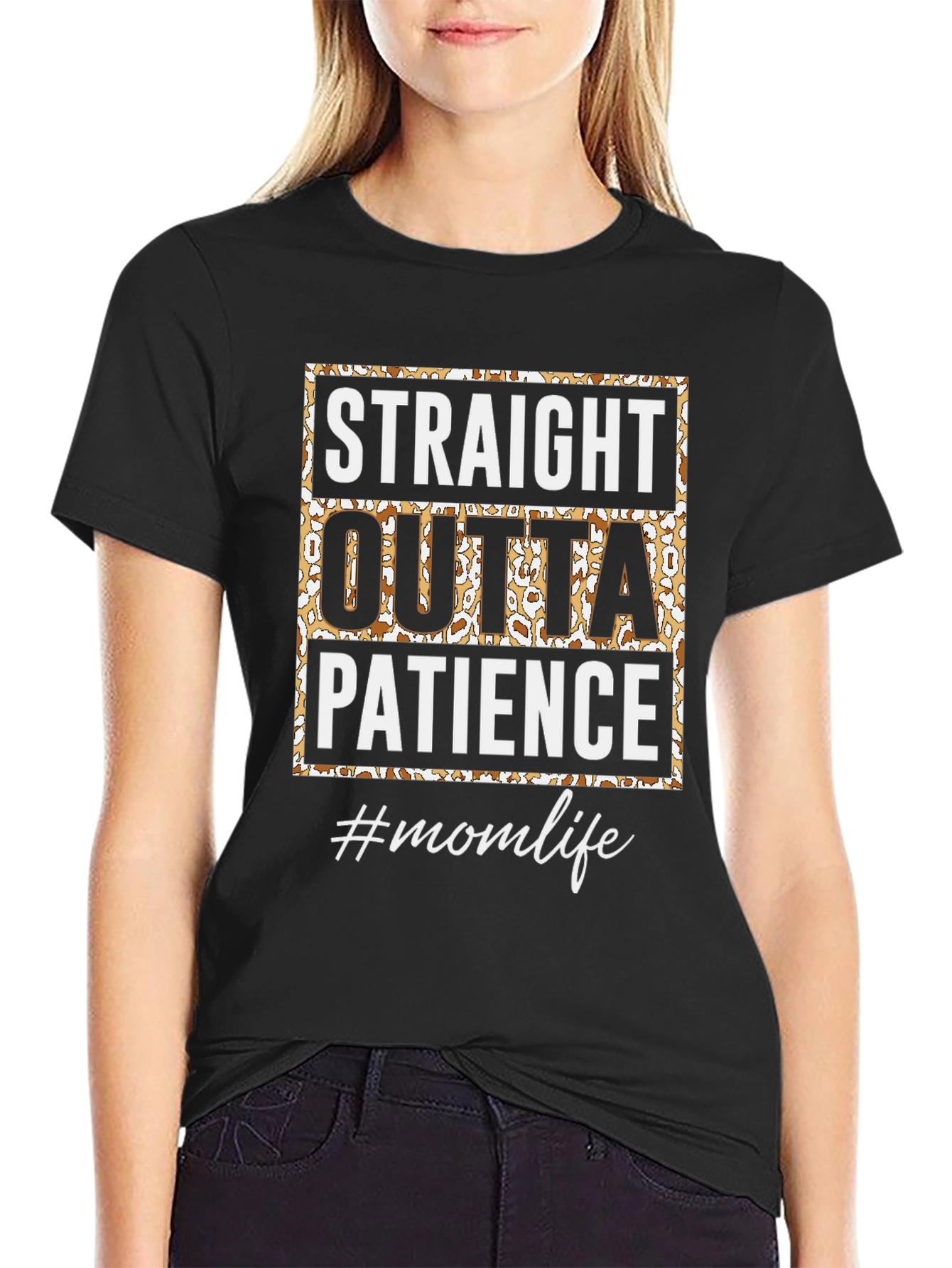 Straight Outta Patience Mom Life T-Shirt