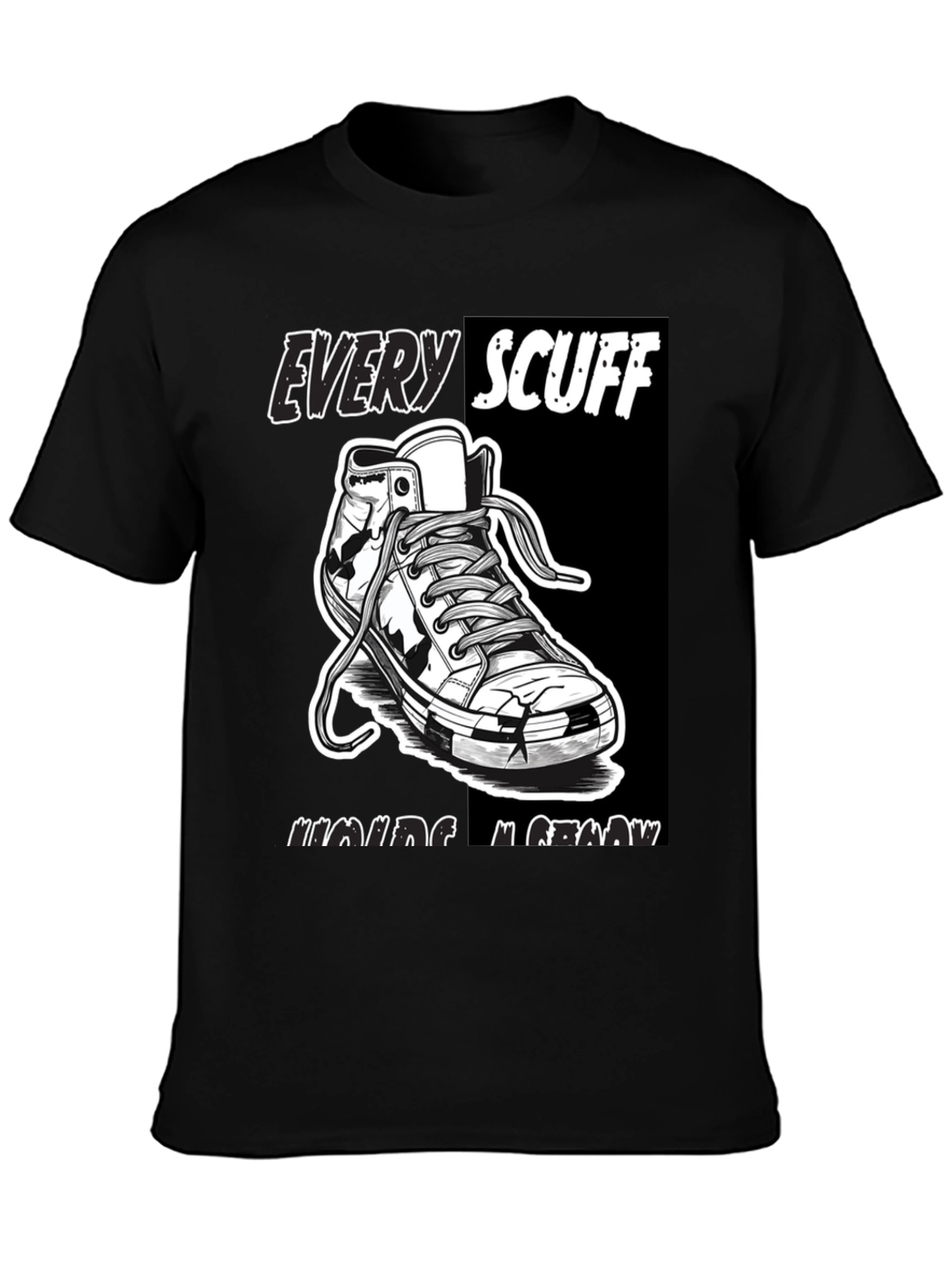 Graphic Tee: Every Scuff Making Me Grow