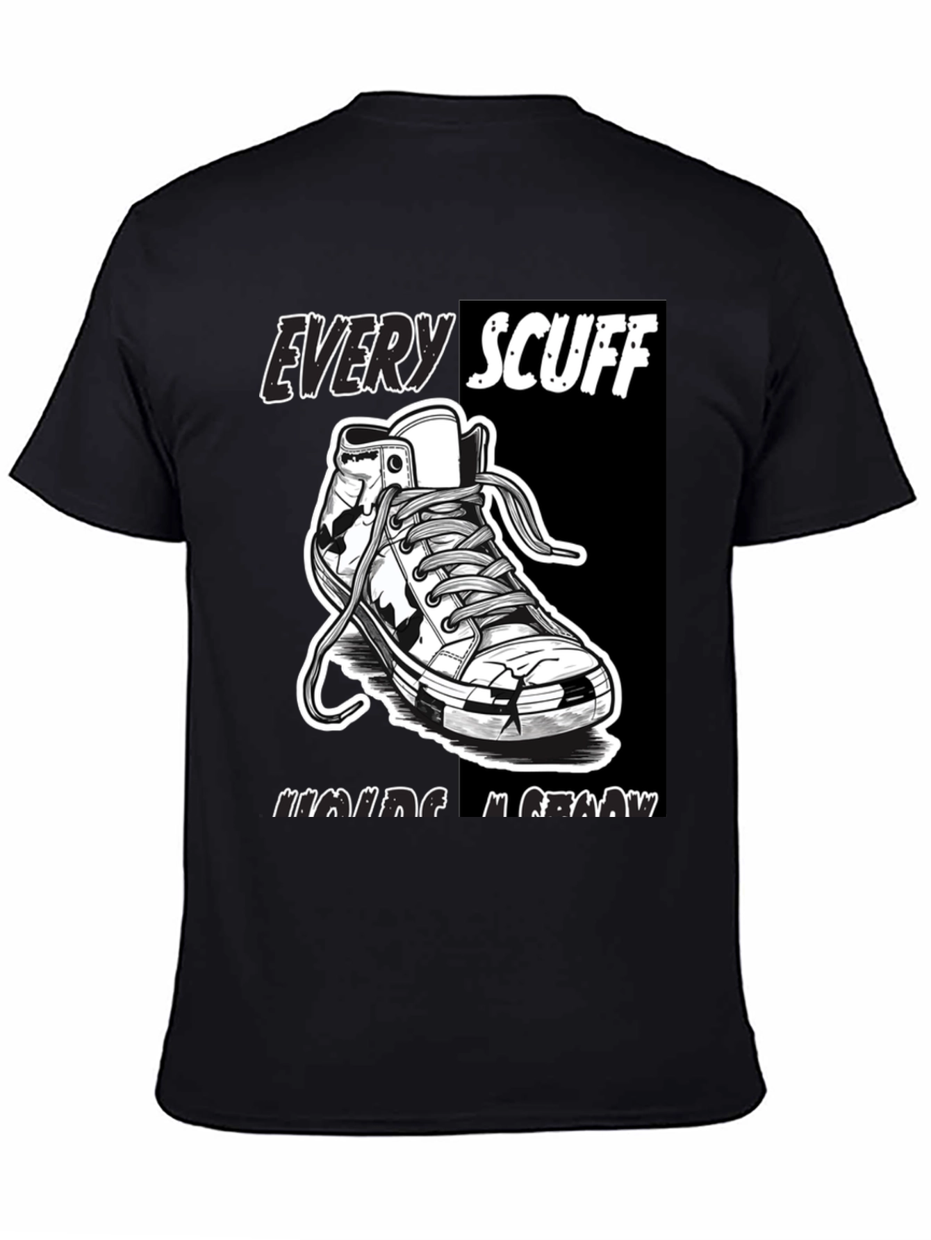 Graphic Tee: Every Scuff Making Me Grow