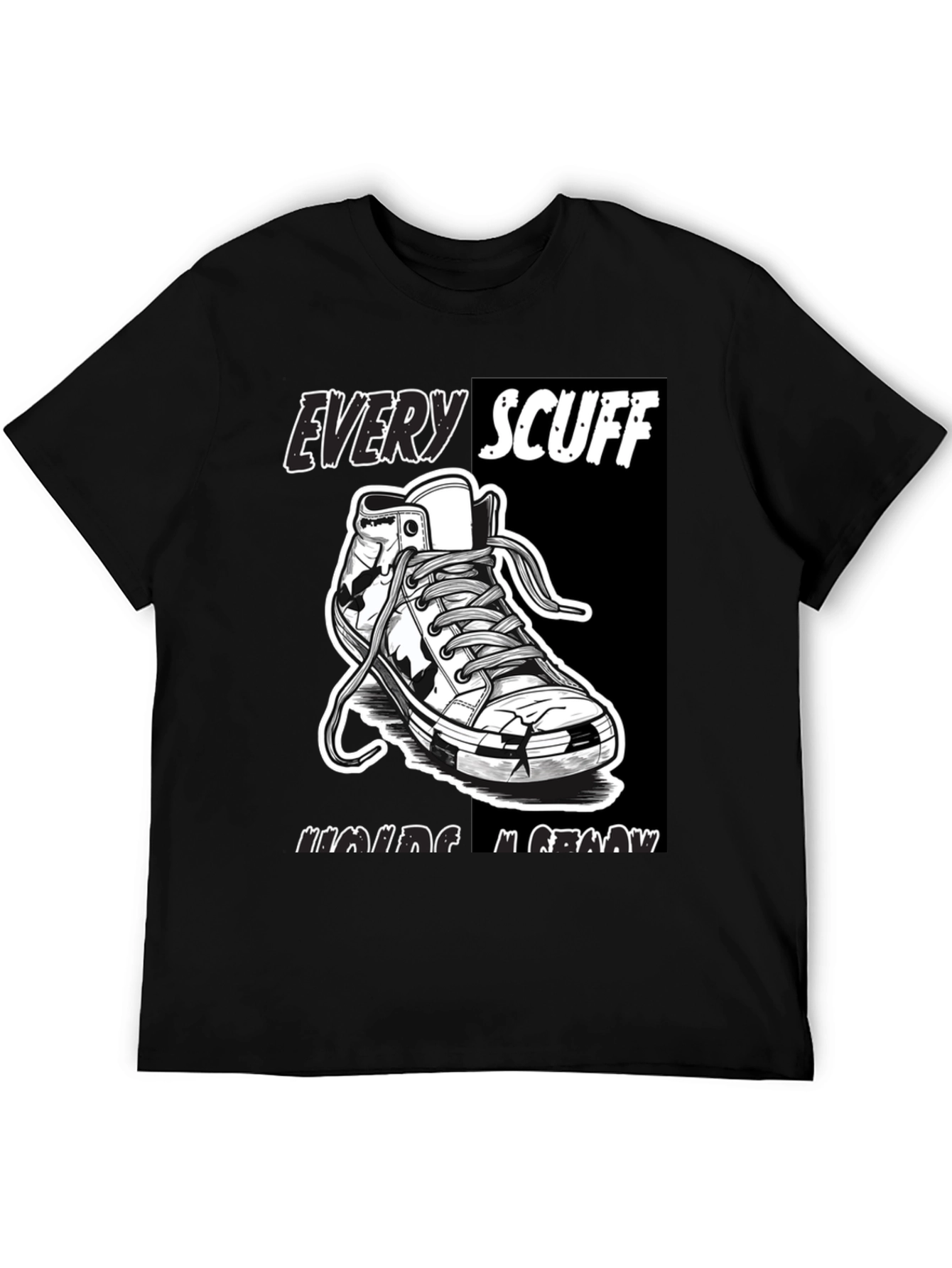 Graphic Tee: Every Scuff Making Me Grow