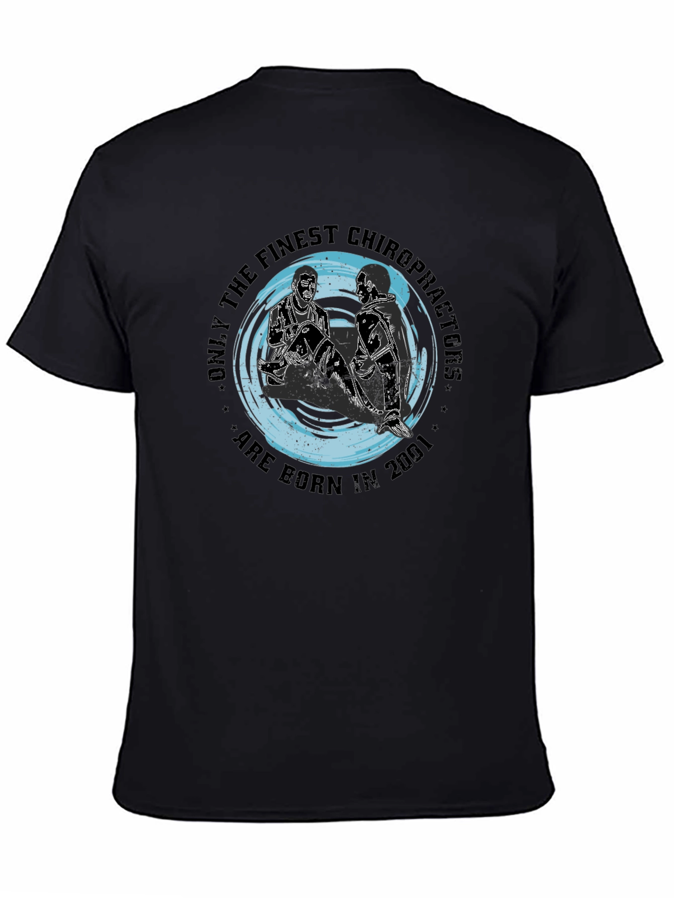 Finest Chiropractors Born in 2001 T-Shirt