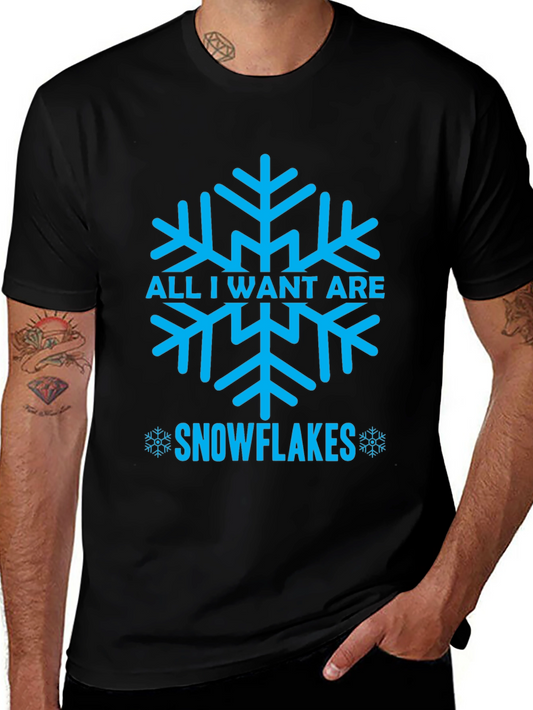 All I Want Are Snowflakes T-Shirt - Winter Holiday Tee