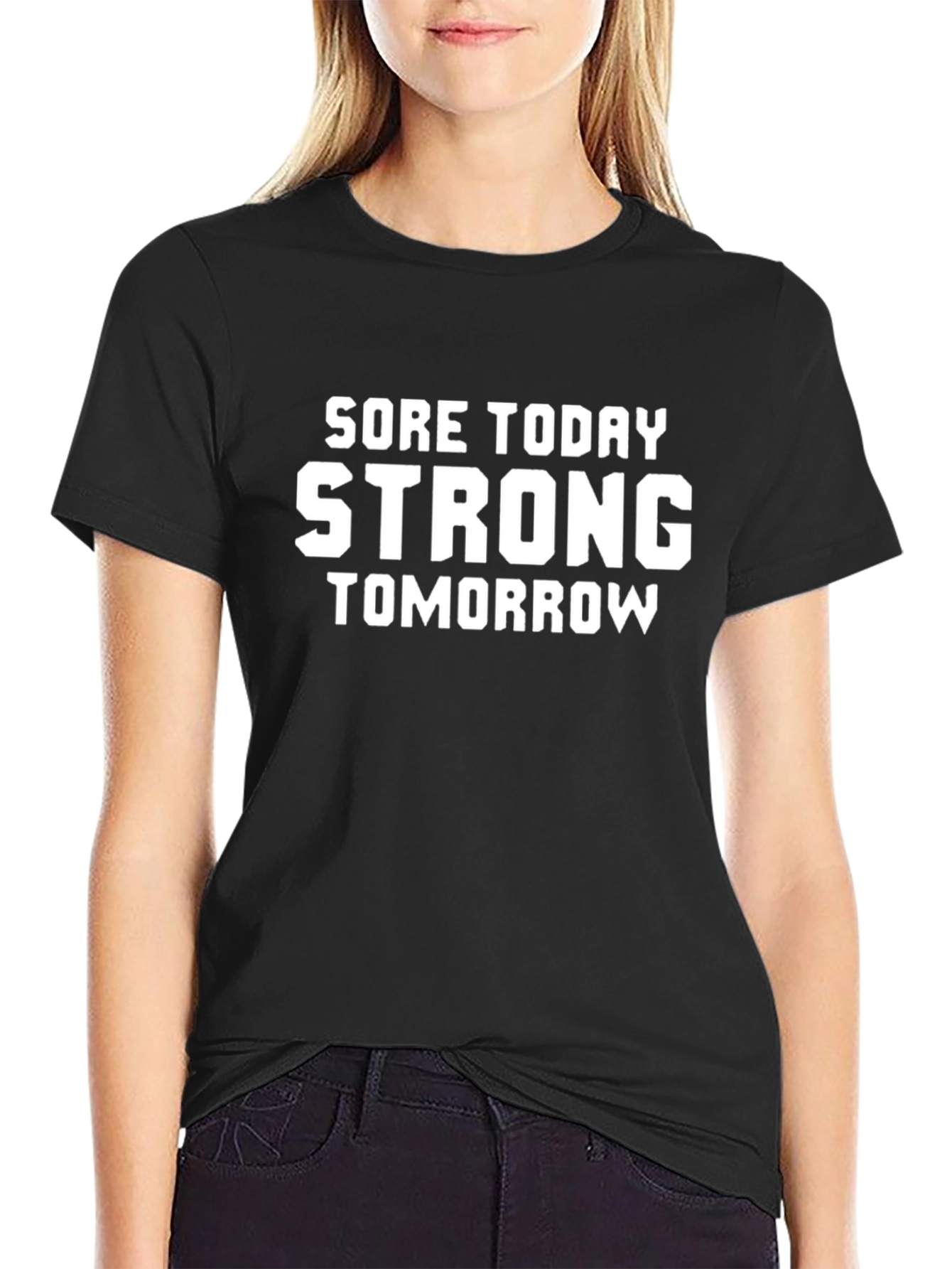 Sore Today Strong Tomorrow Black Graphic T-Shirt