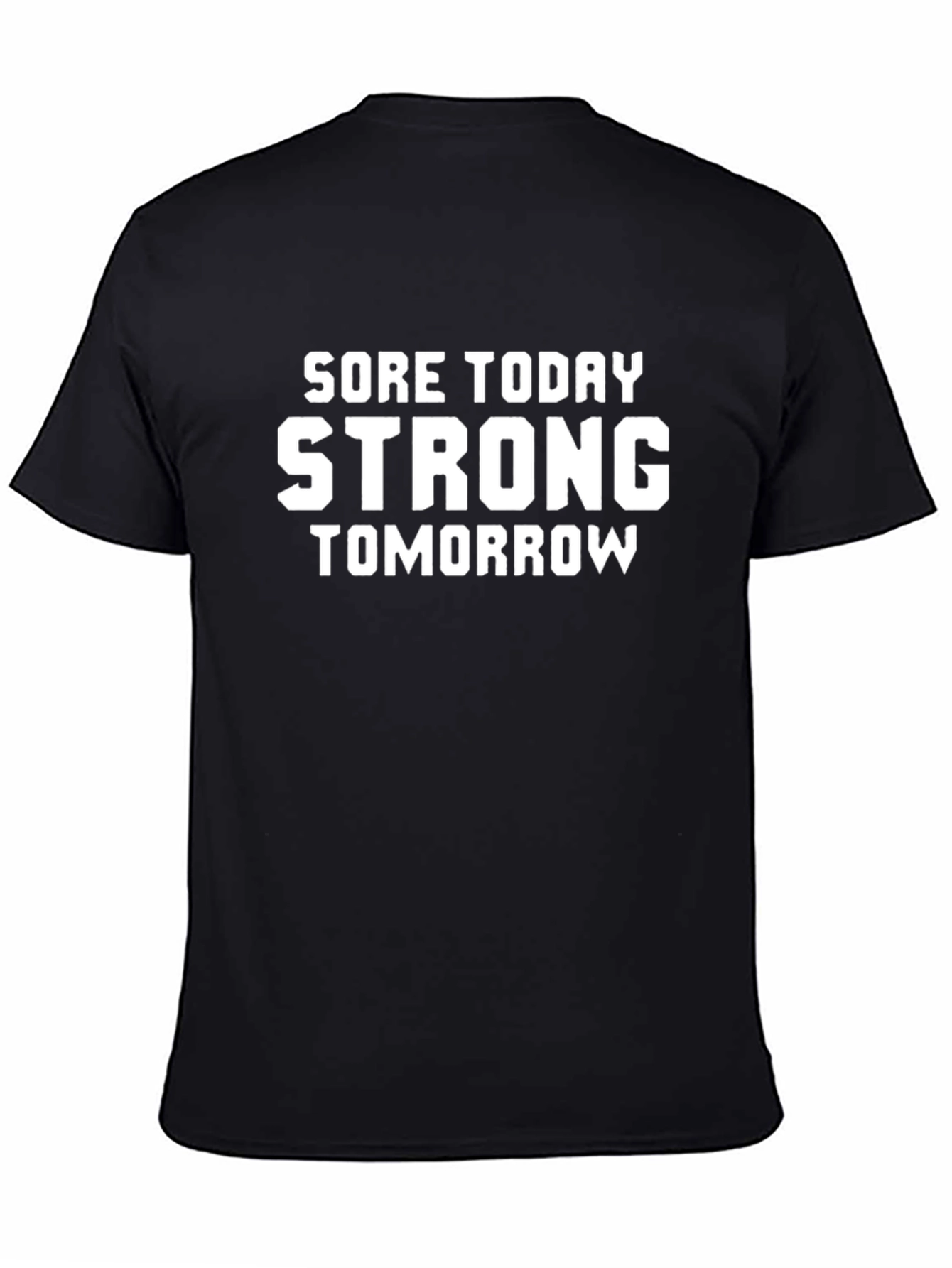 Sore Today Strong Tomorrow Black Graphic T-Shirt