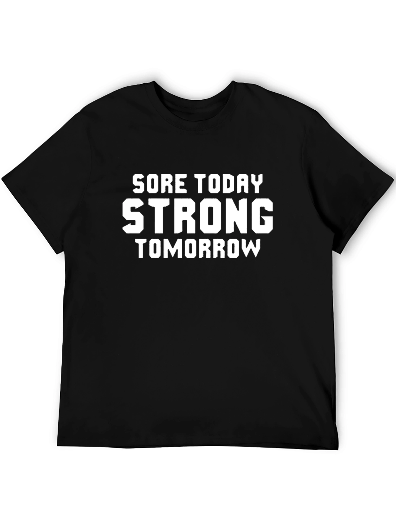 Sore Today Strong Tomorrow Black Graphic T-Shirt