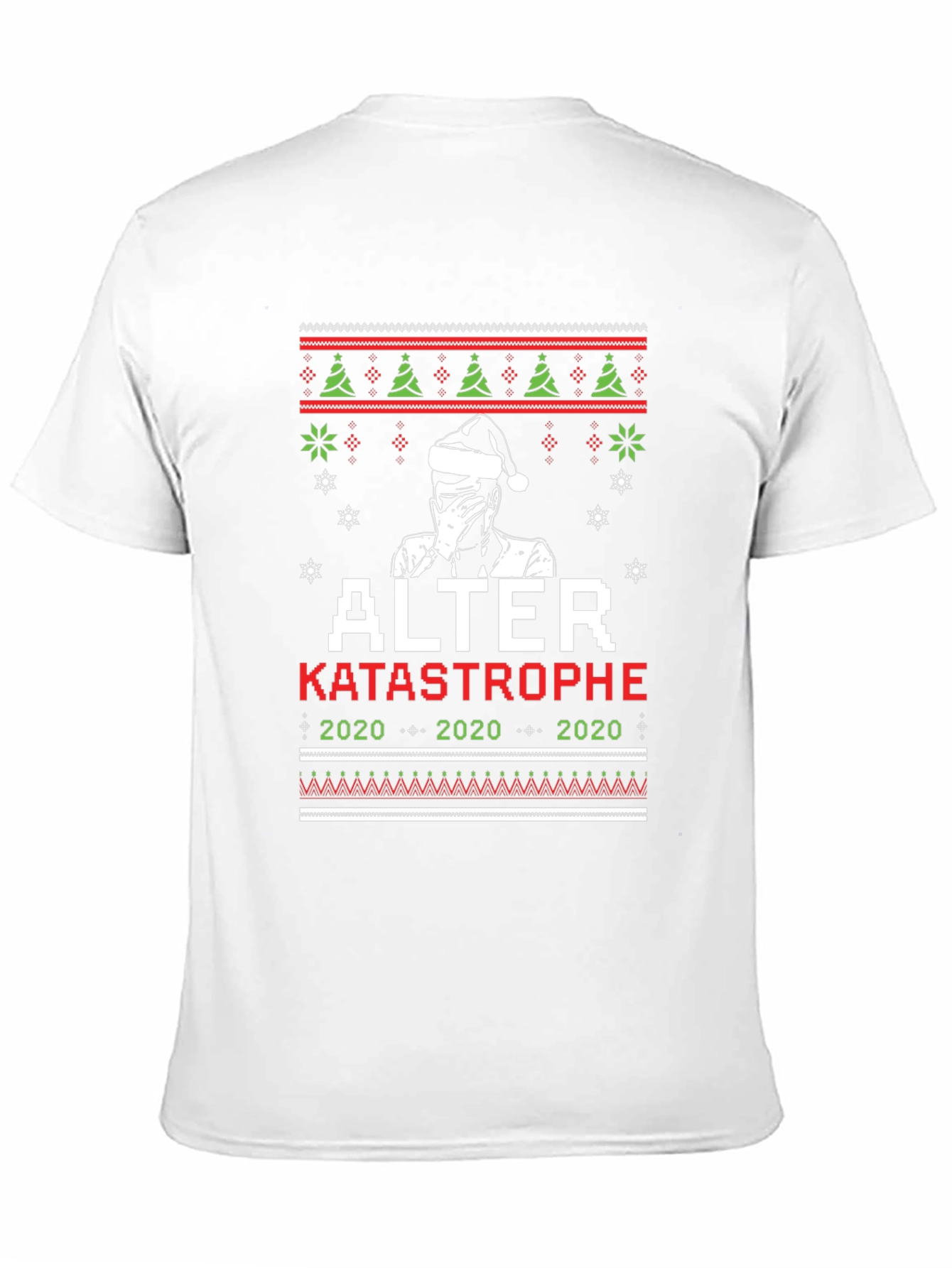 Alter Katastrophe 2020 Ugly Christmas T-Shirt