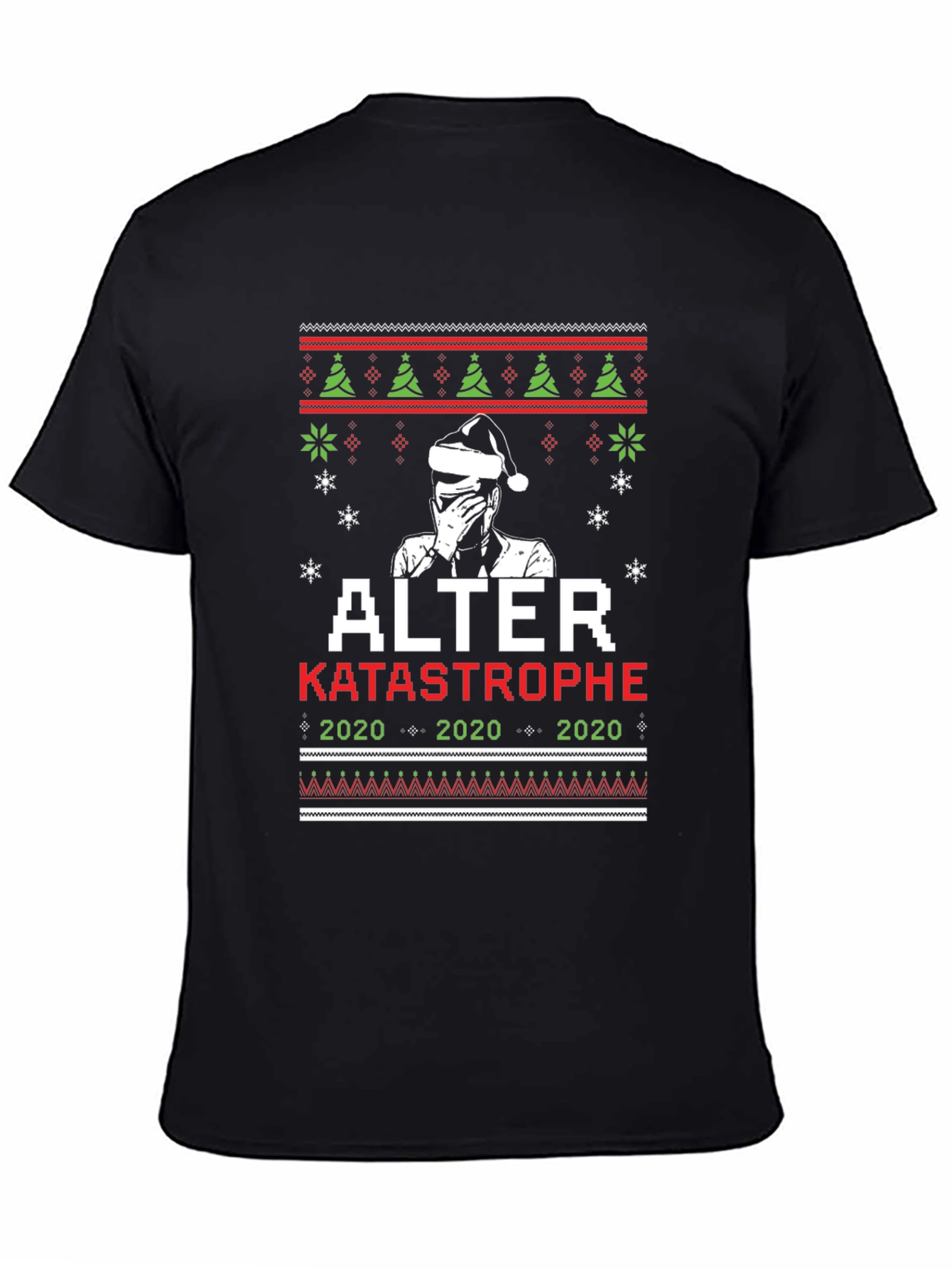 Alter Katastrophe 2020 Ugly Christmas T-Shirt