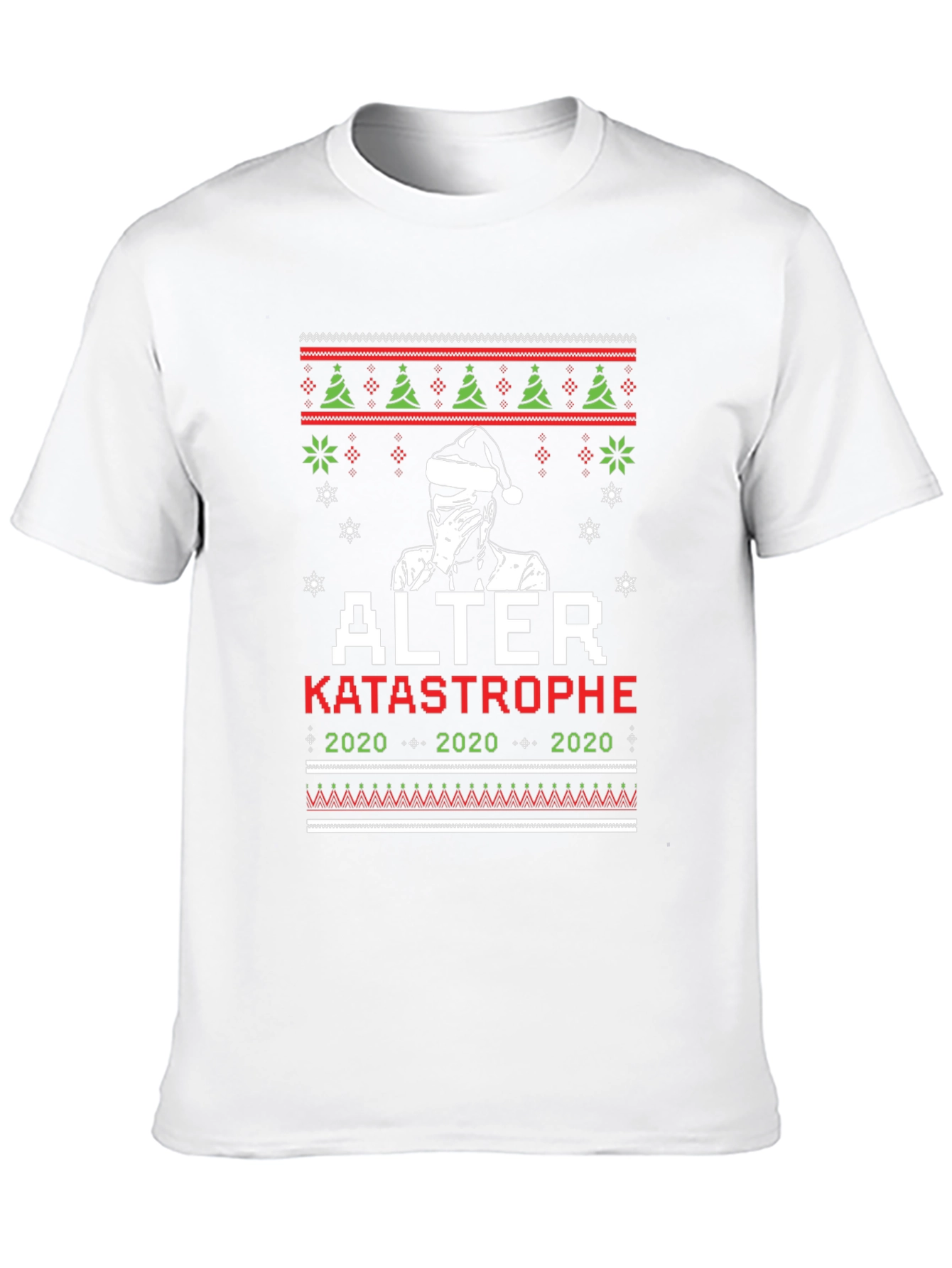 Alter Katastrophe 2020 Ugly Christmas T-Shirt