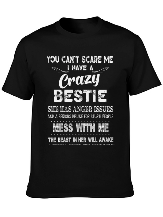 Crazy Bestie T-Shirt: Dont Mess With Me!