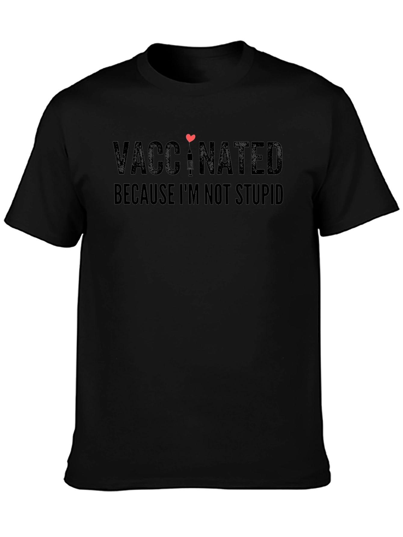 Vaccinated Not Stupid T-Shirt