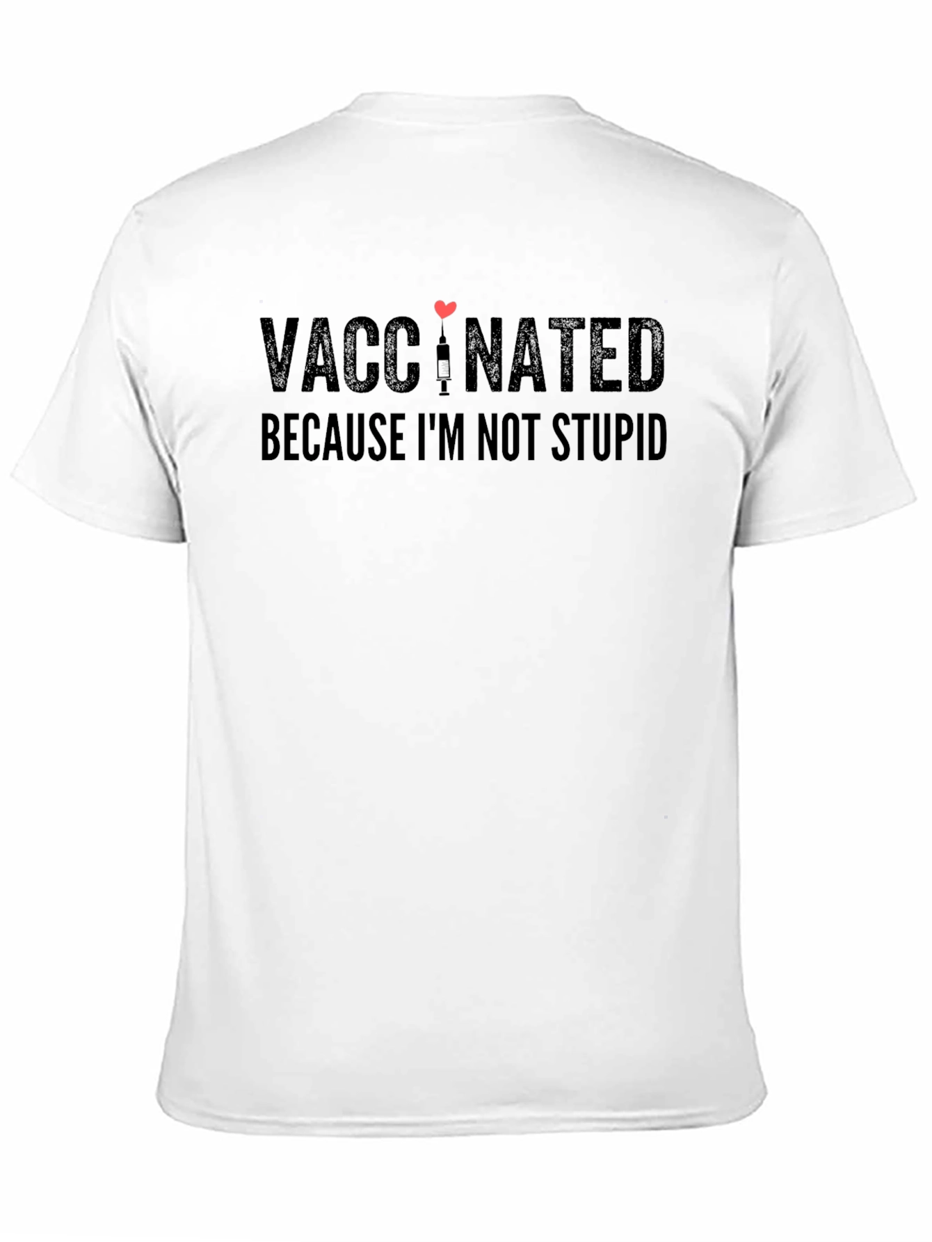 Vaccinated Not Stupid T-Shirt