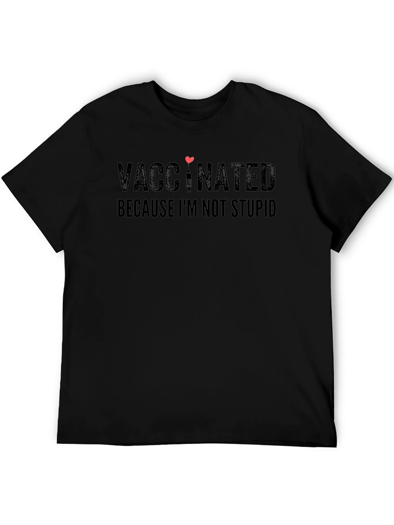Vaccinated Not Stupid T-Shirt
