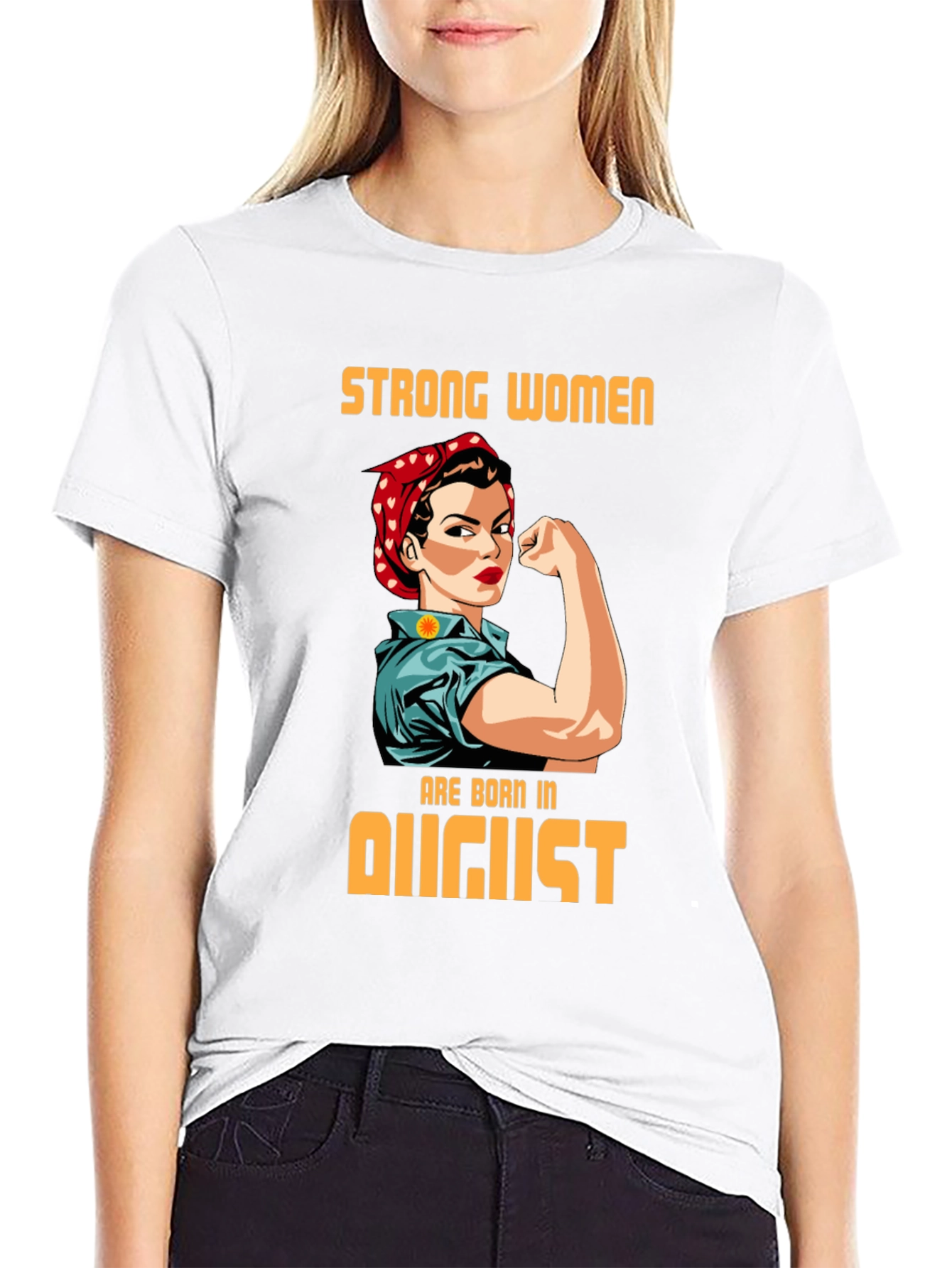 Strong Women Born in August T-Shirt