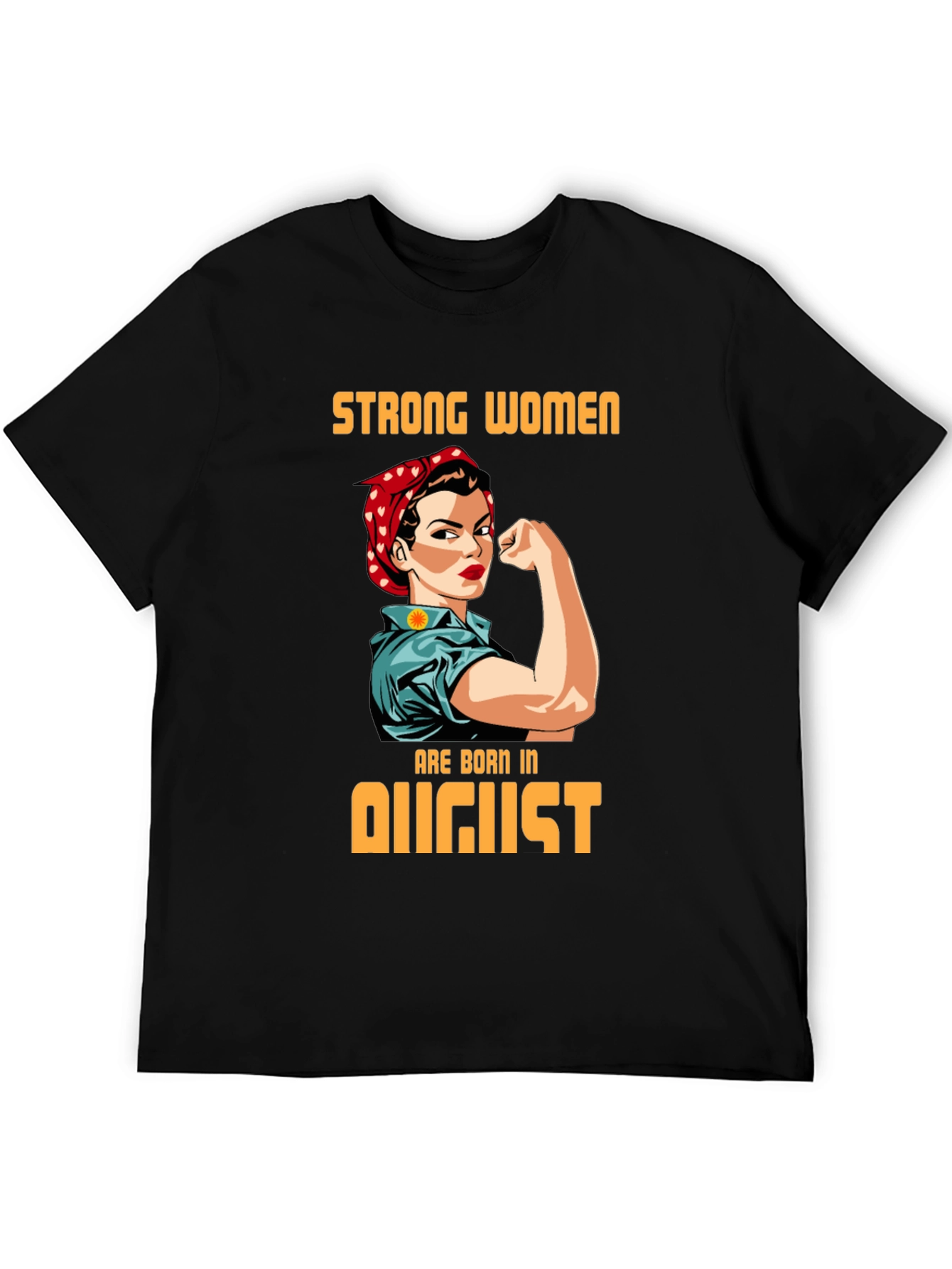 Strong Women Born in August T-Shirt