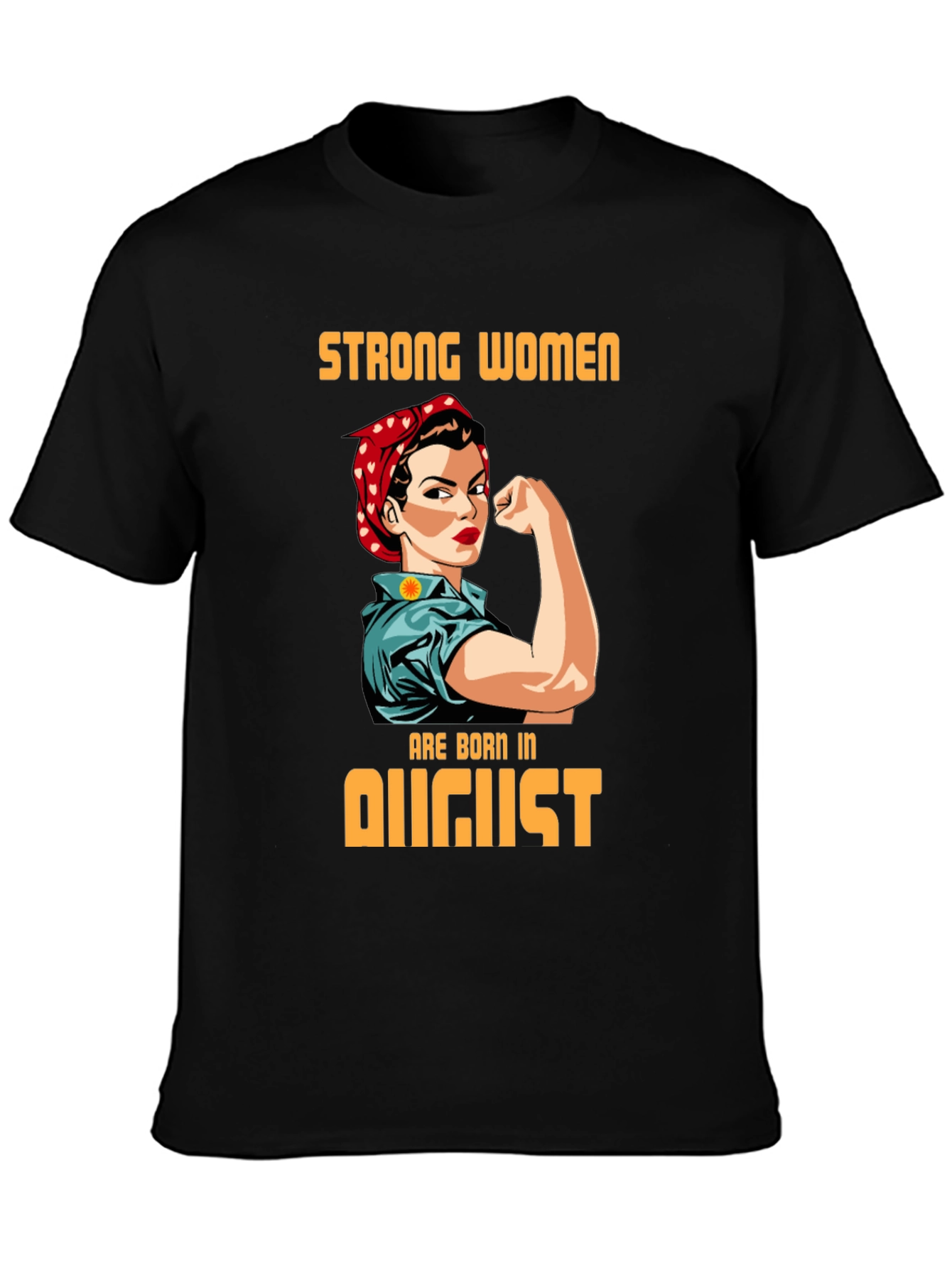 Strong Women Born in August T-Shirt