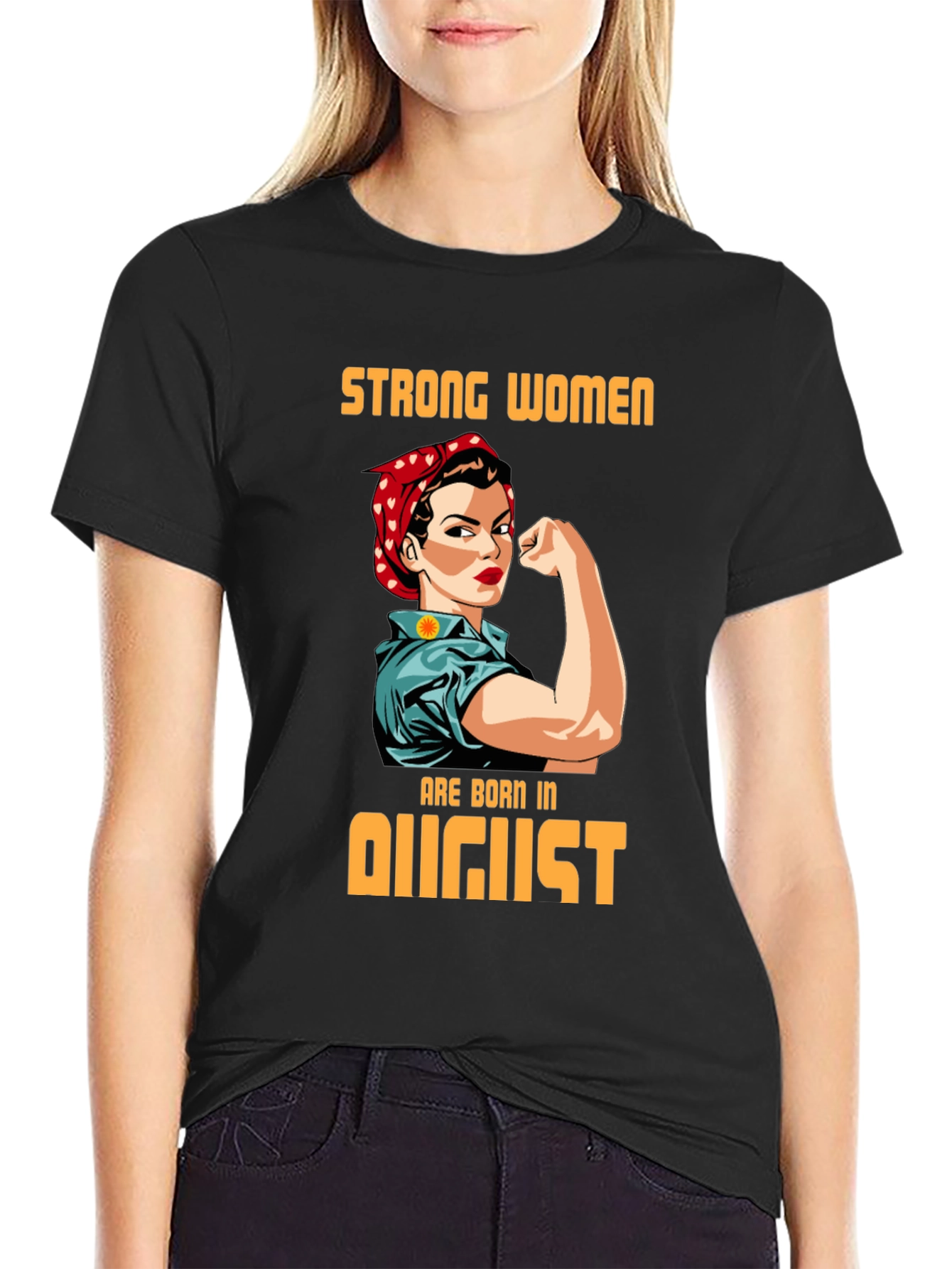 Strong Women Born in August T-Shirt