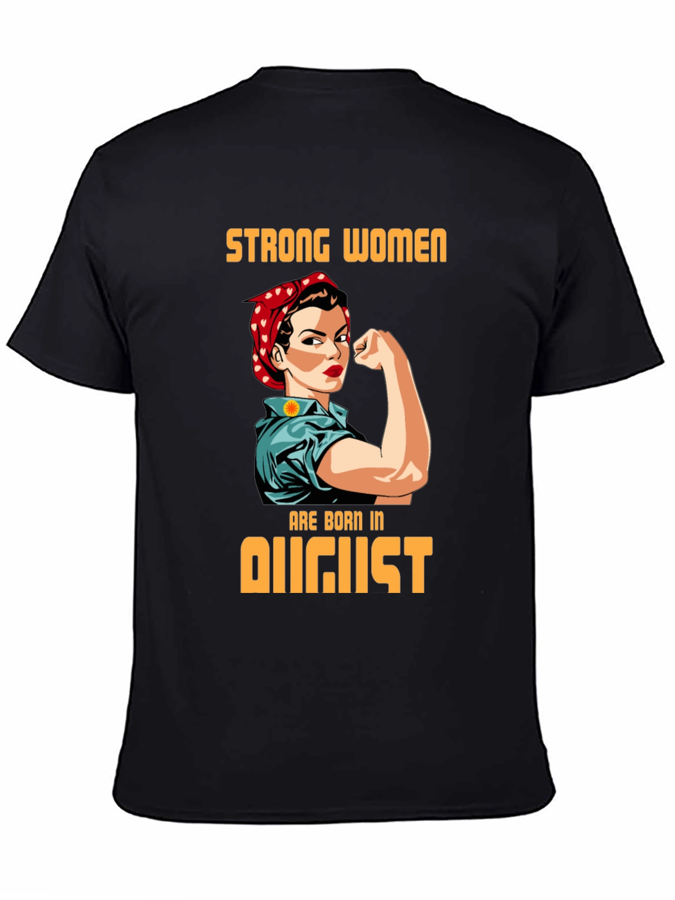 Strong Women Born in August T-Shirt