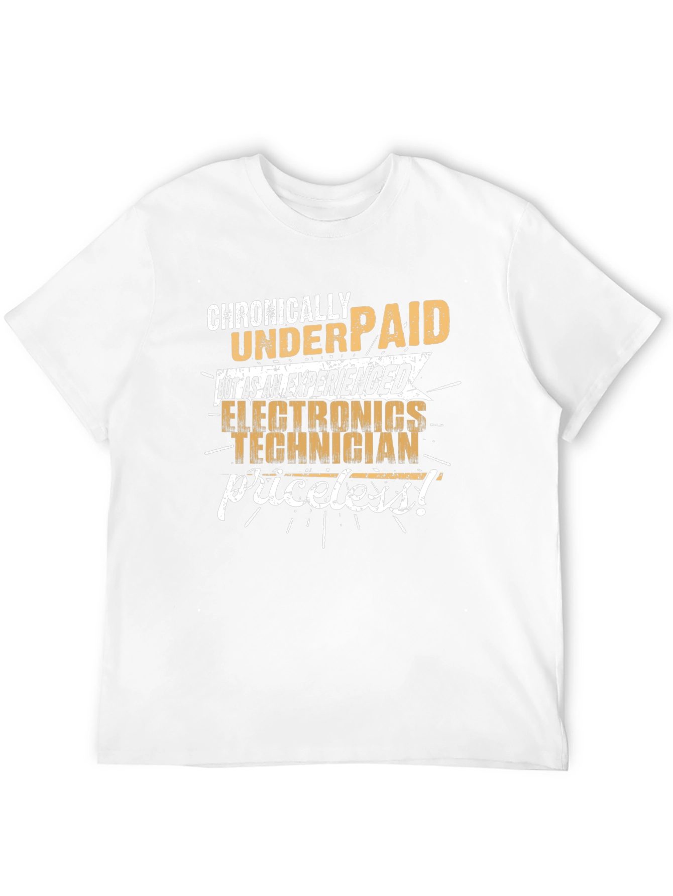 Chronically Underpaid Electronics Technician T-Shirt