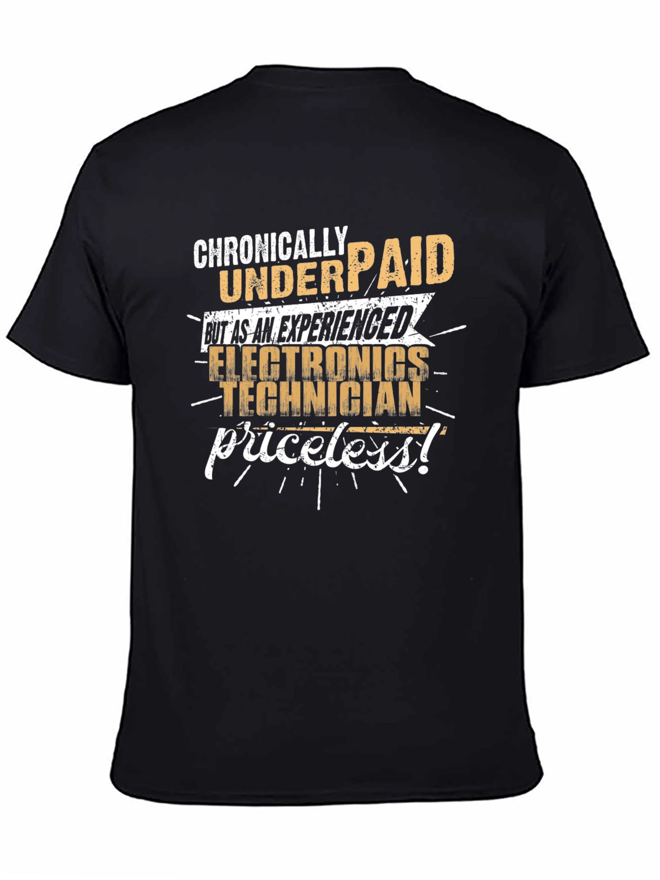 Chronically Underpaid Electronics Technician T-Shirt