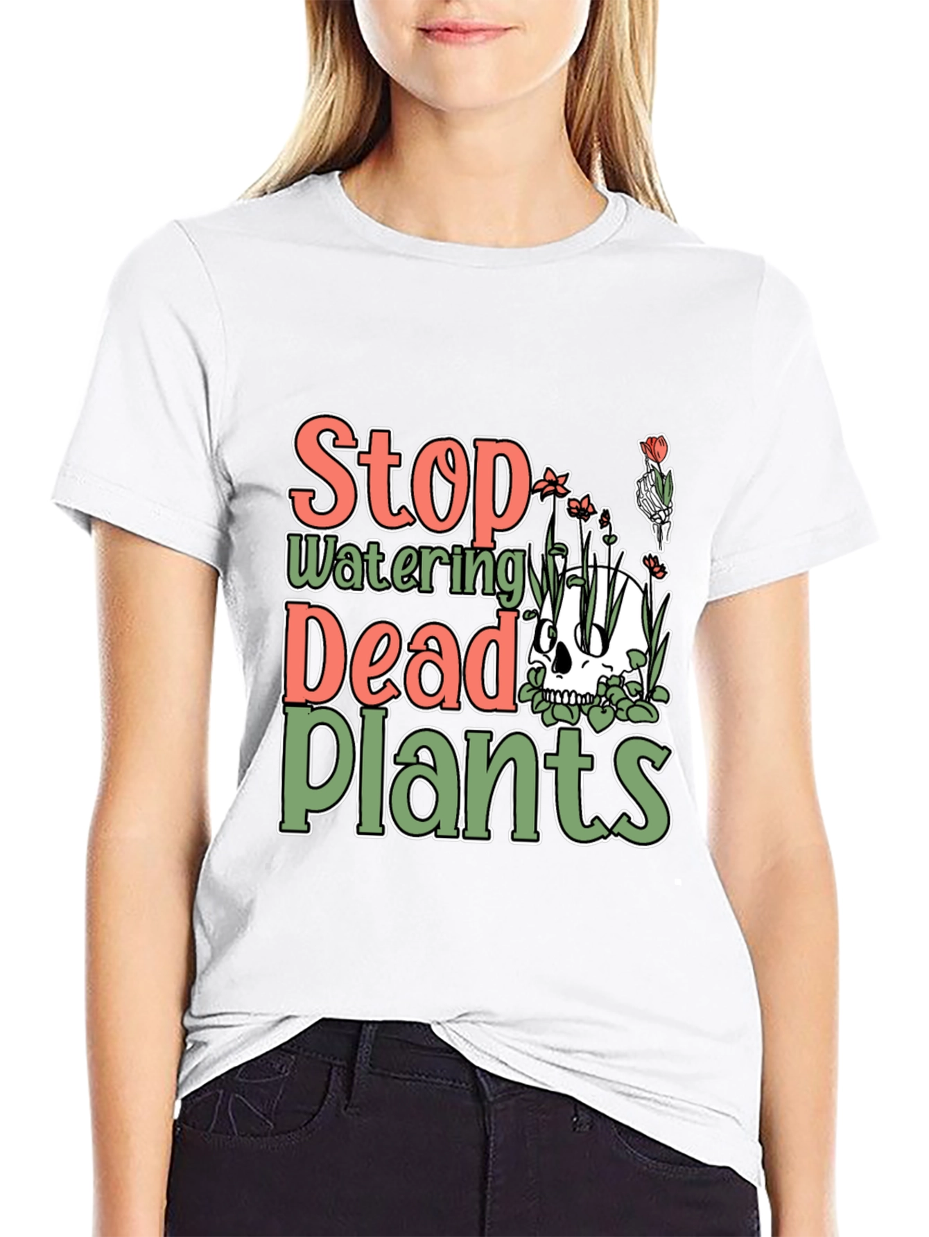 Stop Watering Dead Plants T-Shirt