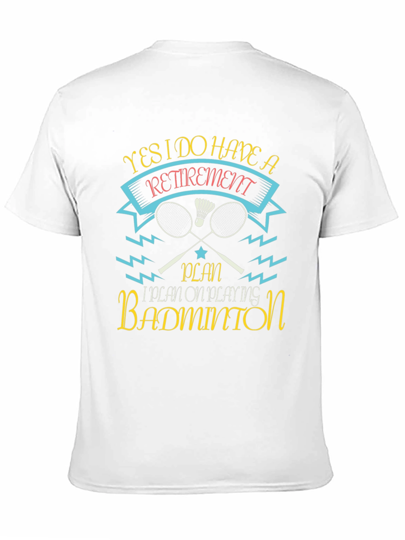 Retirement Badminton T-Shirt: Play in Style!