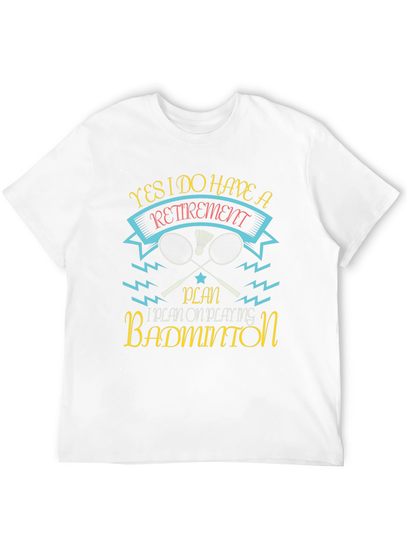 Retirement Badminton T-Shirt: Play in Style!