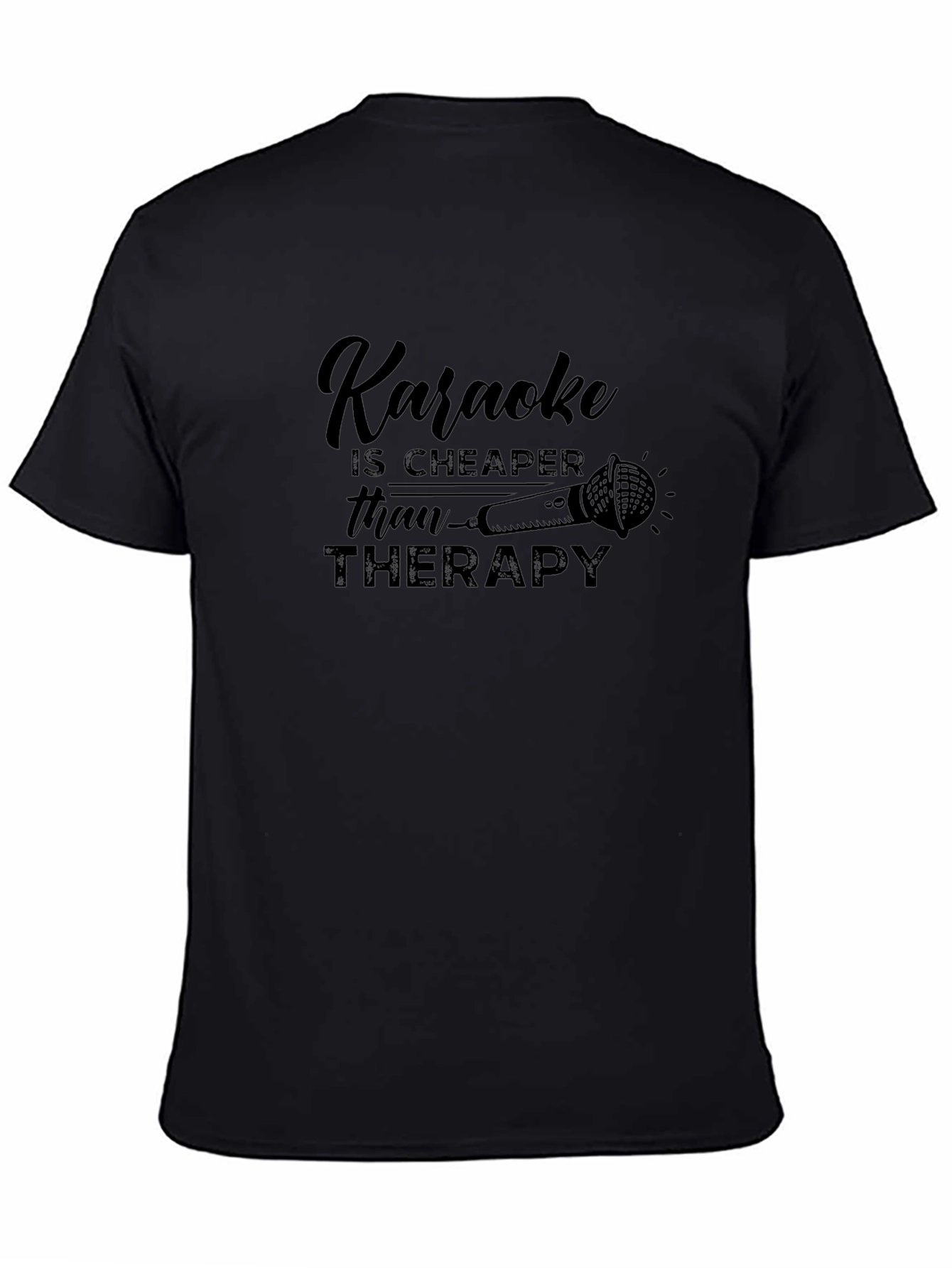 Karaoke is Cheaper Than Therapy T-Shirt