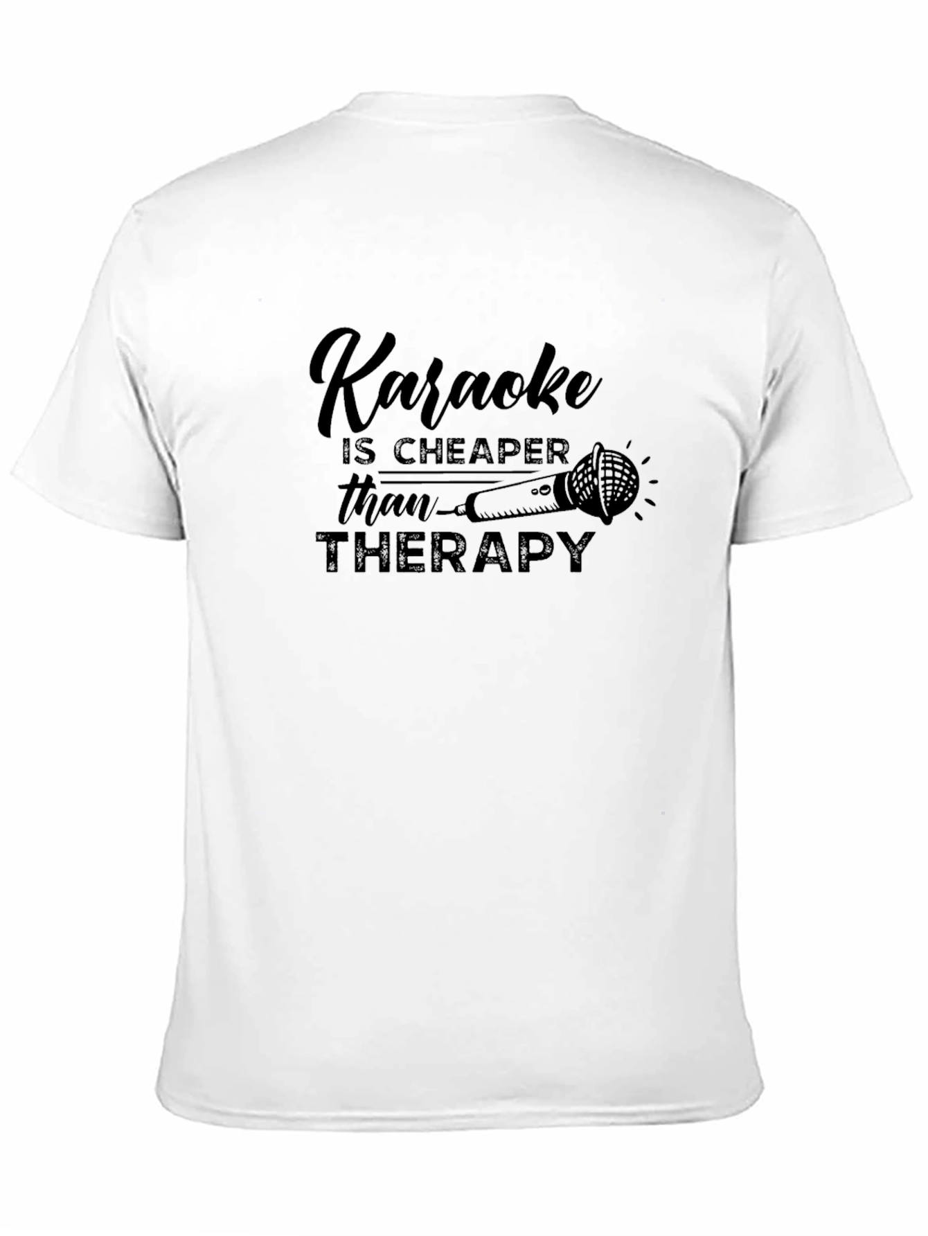 Karaoke is Cheaper Than Therapy T-Shirt