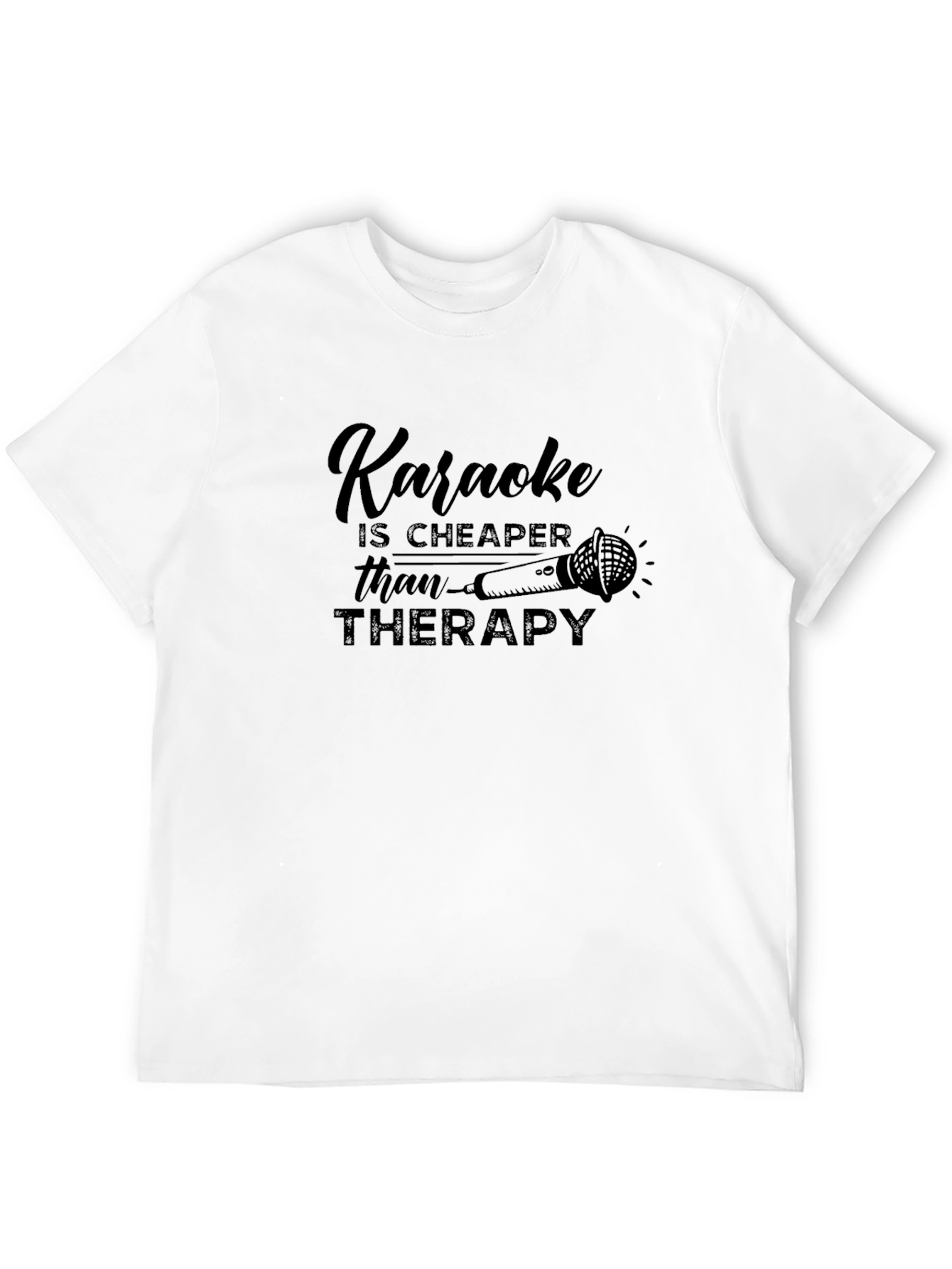 Karaoke is Cheaper Than Therapy T-Shirt