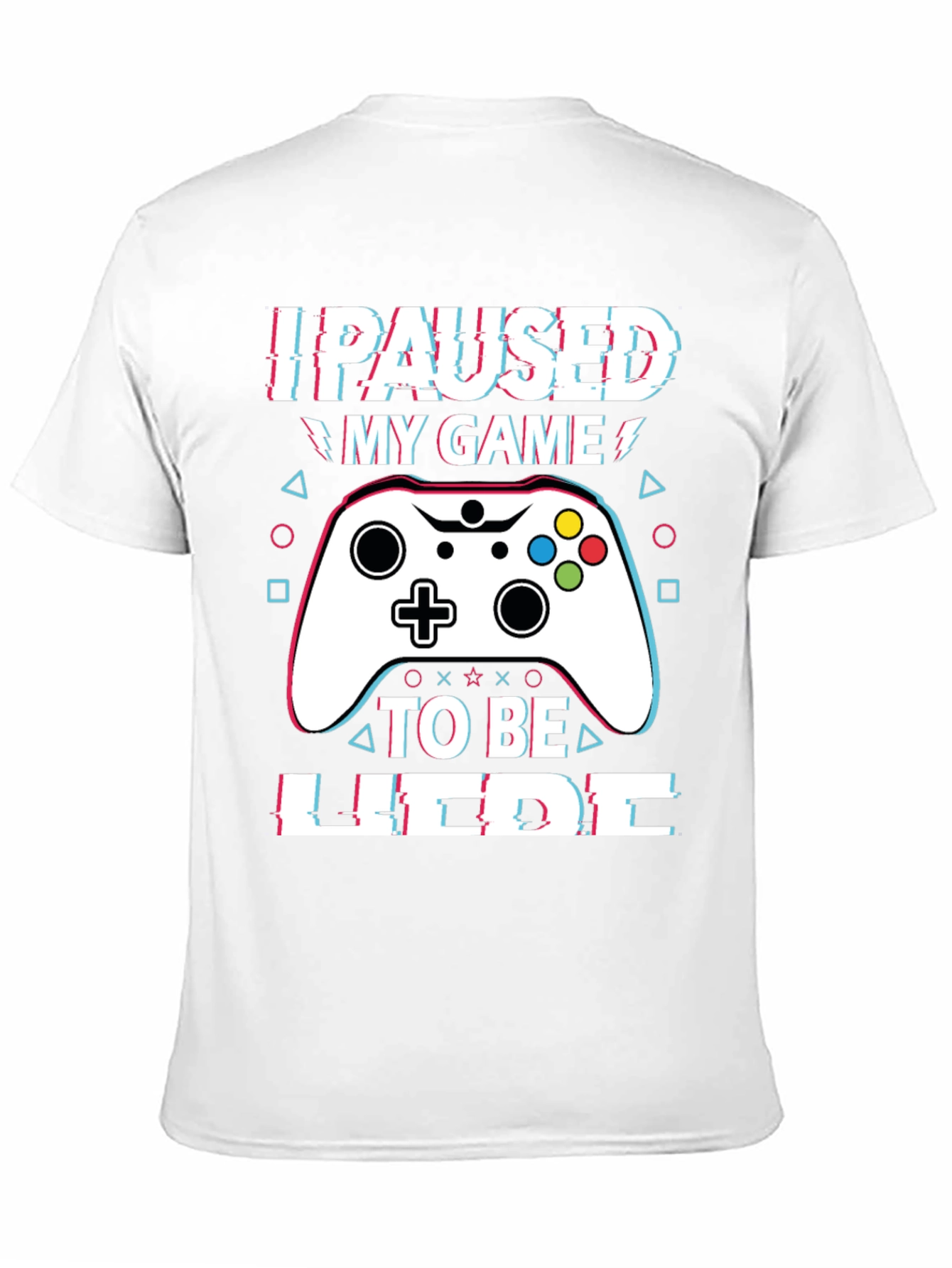 I Paused My Game T-Shirt