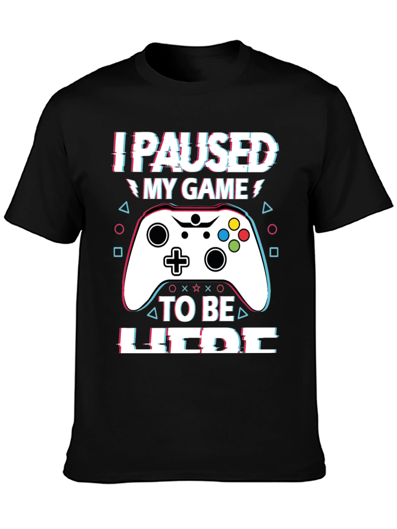 I Paused My Game T-Shirt